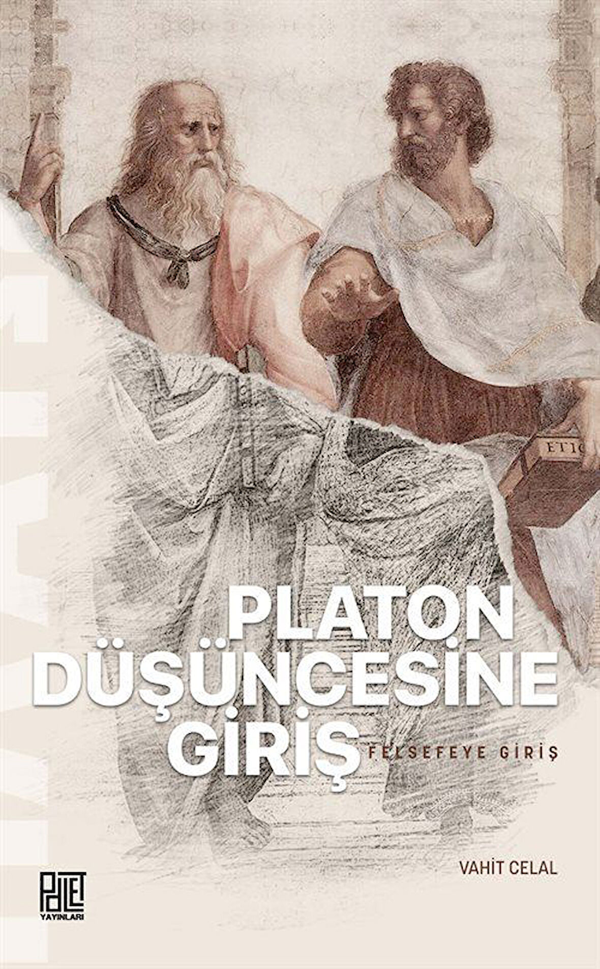 Platon Düşüncesine Giriş (Felsefeye Giriş) / Vahit Celal