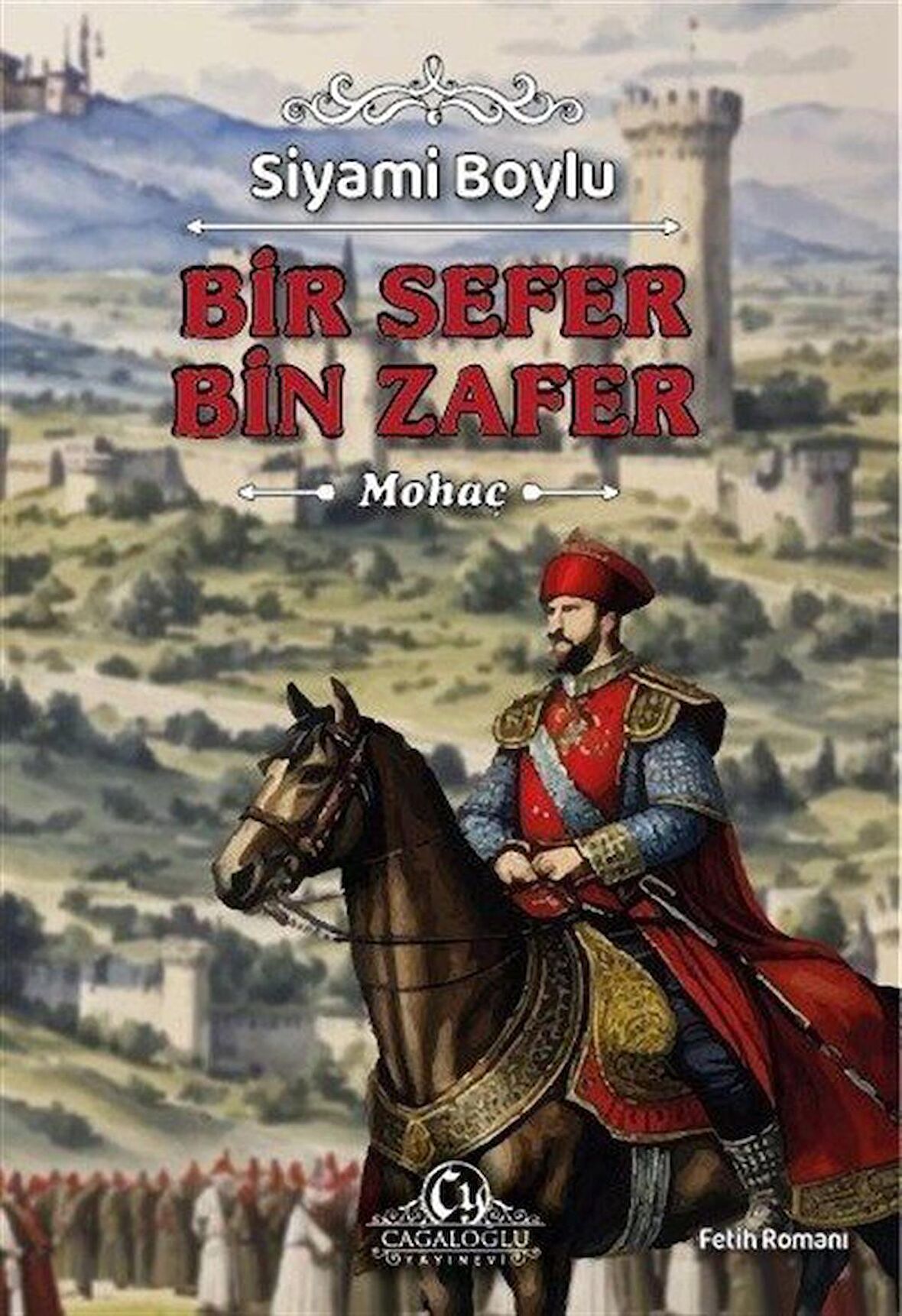 Bir Sefer Bin Zafer - Mohaç