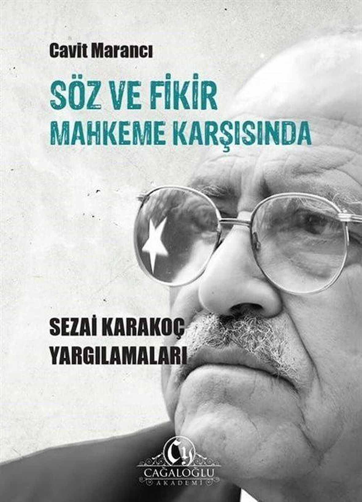 Söz ve Fikir Mahkeme Karşısında Sezai Karakoç Yargılamaları / Cavit Marancı