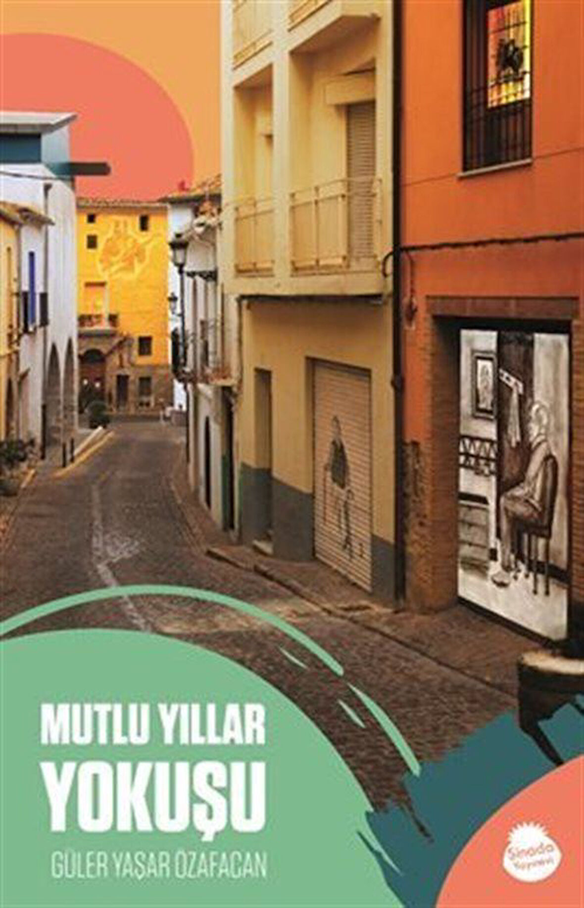 Mutlu Yıllar Yokuşu / Güler Yaşar Özafacan
