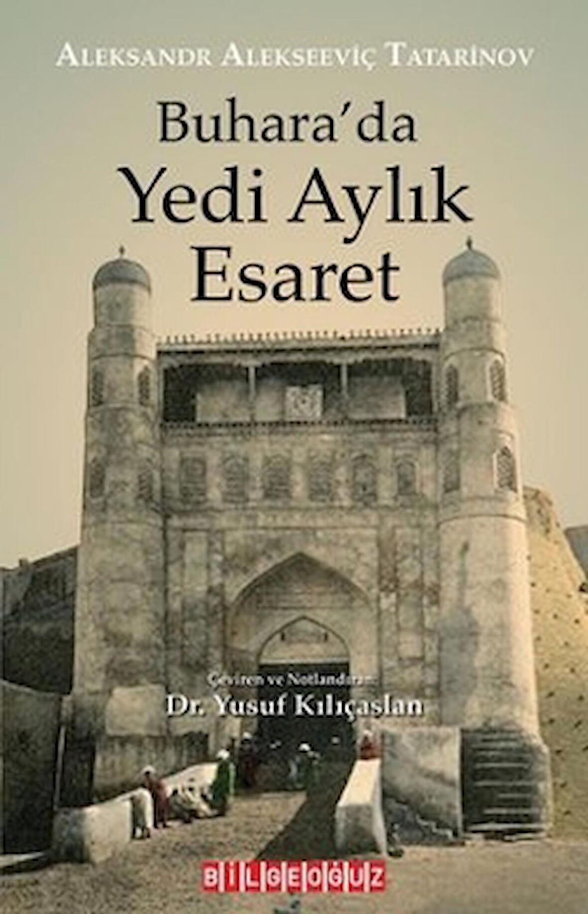 Buhara'da Yedi Aylık Esaret