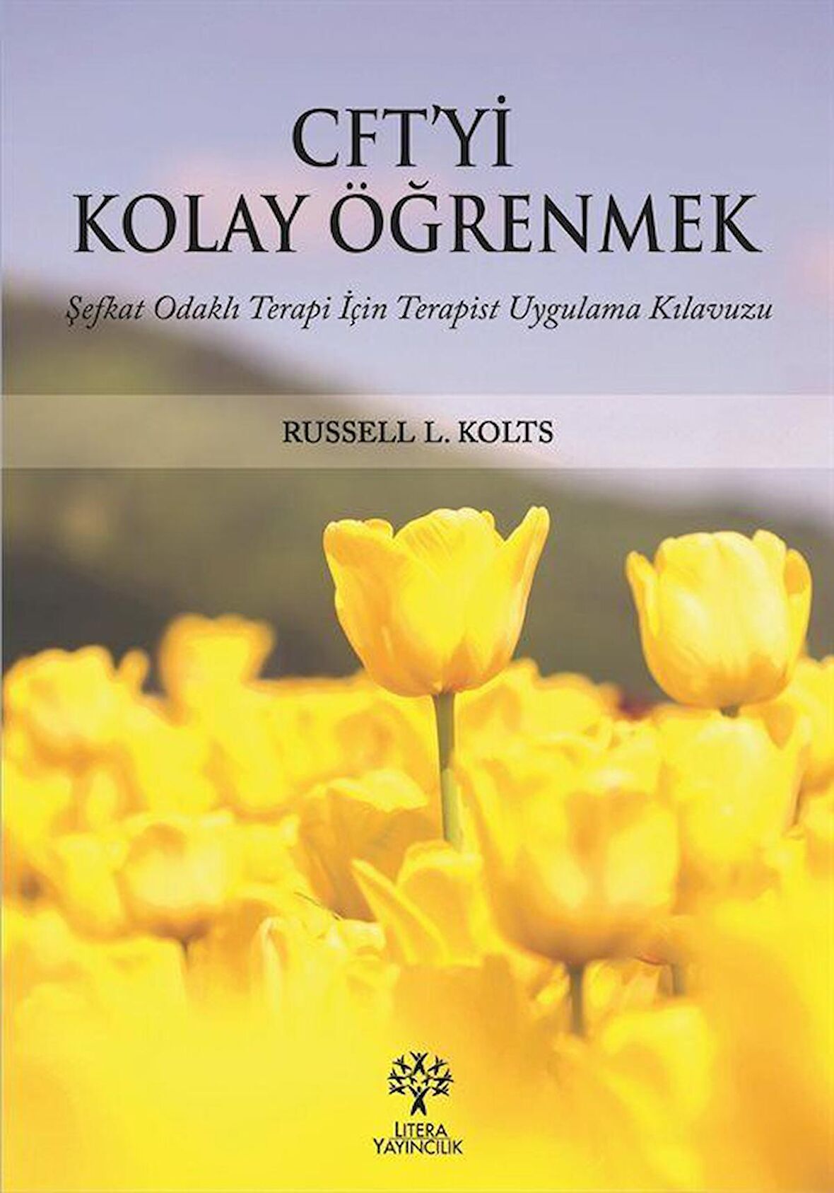 CFT'yi Kolay Öğrenmek / Russell L. Kolts