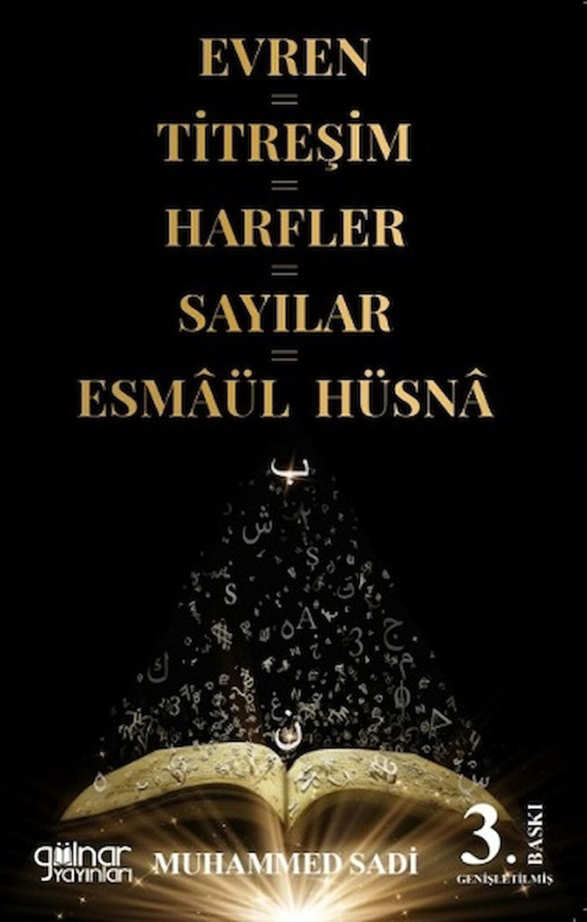 Evren=Titreşim=Harfler=Sayılar=Esmaül Hüsna