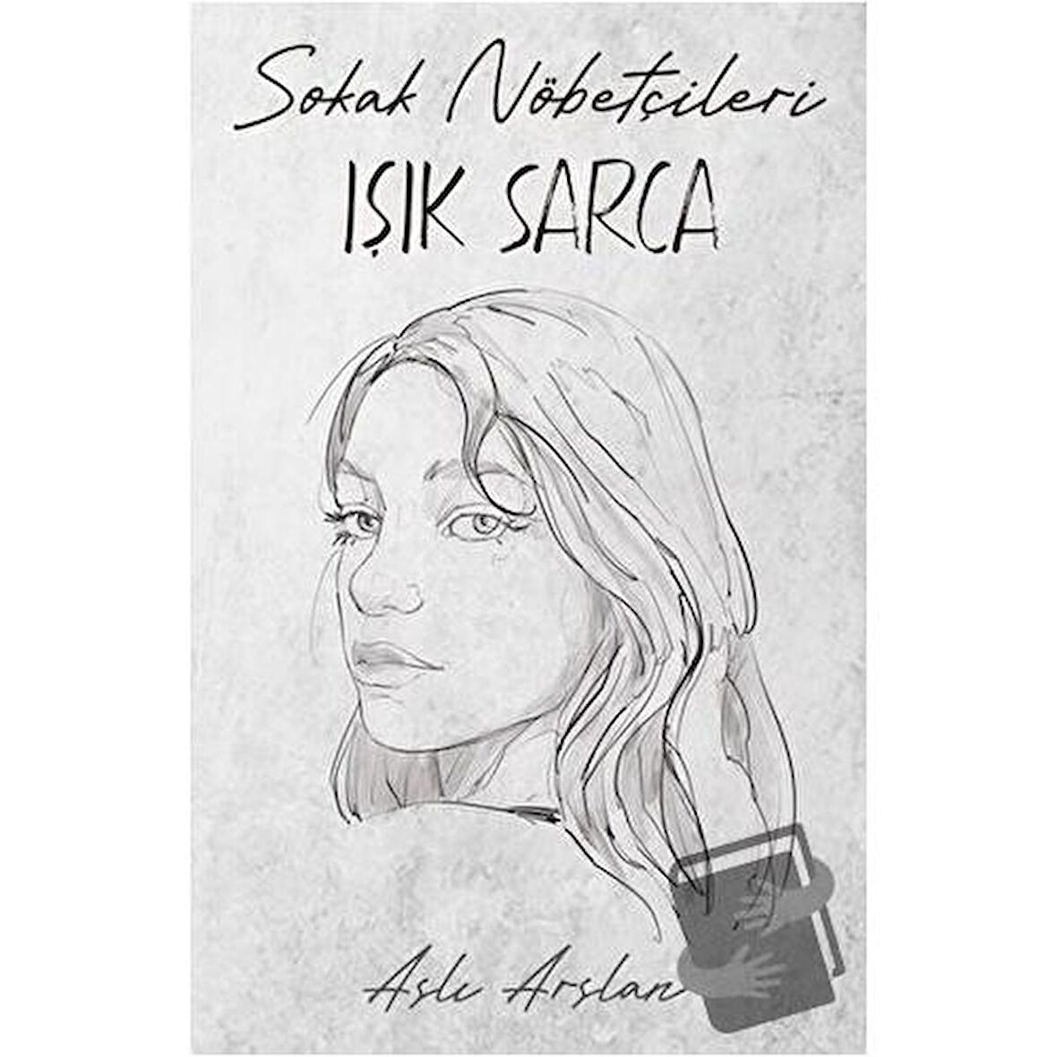 Sokak Nöbetçileri: Işık Sarca