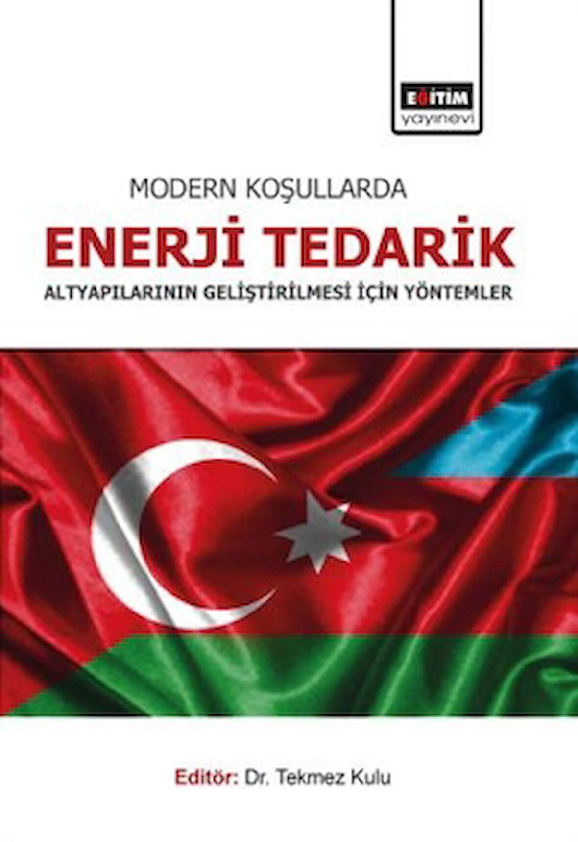 Modern Koşullarda Enerji Tedarik Altyapılarının Geliştirilmesi İçin Yöntemler