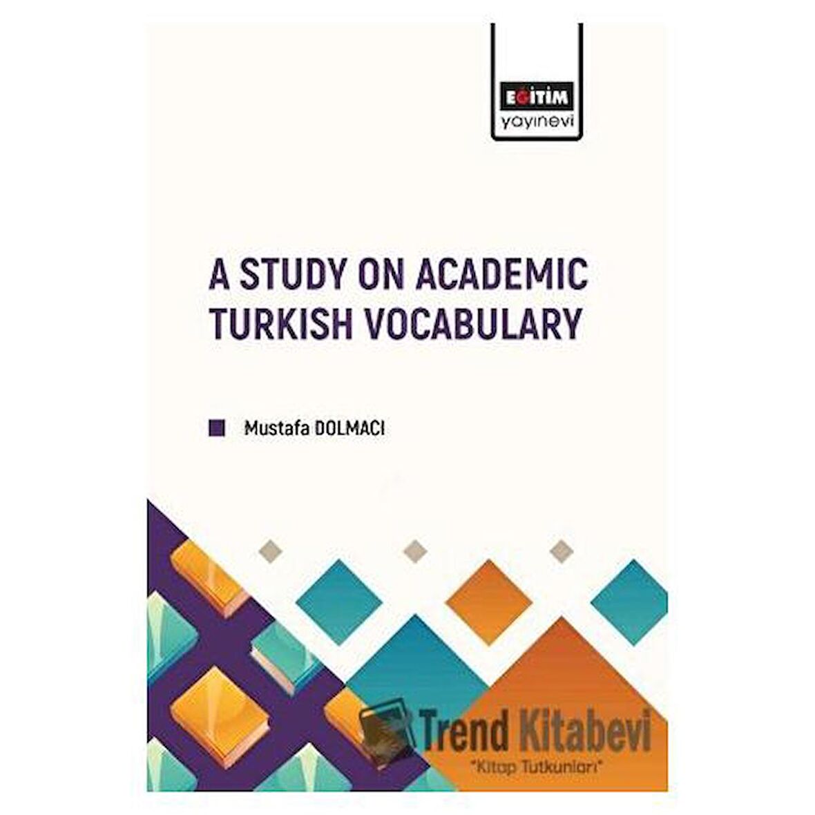 A Study on Academic Turkish Vocabulary