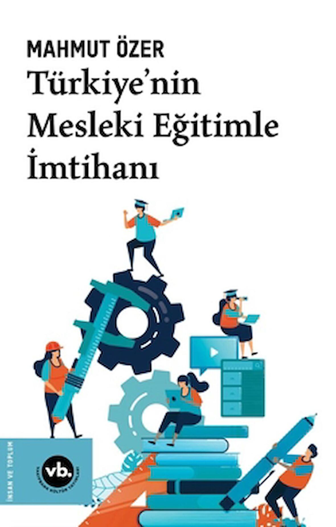 Türkiye’nin Mesleki Eğitimle İmtihanı