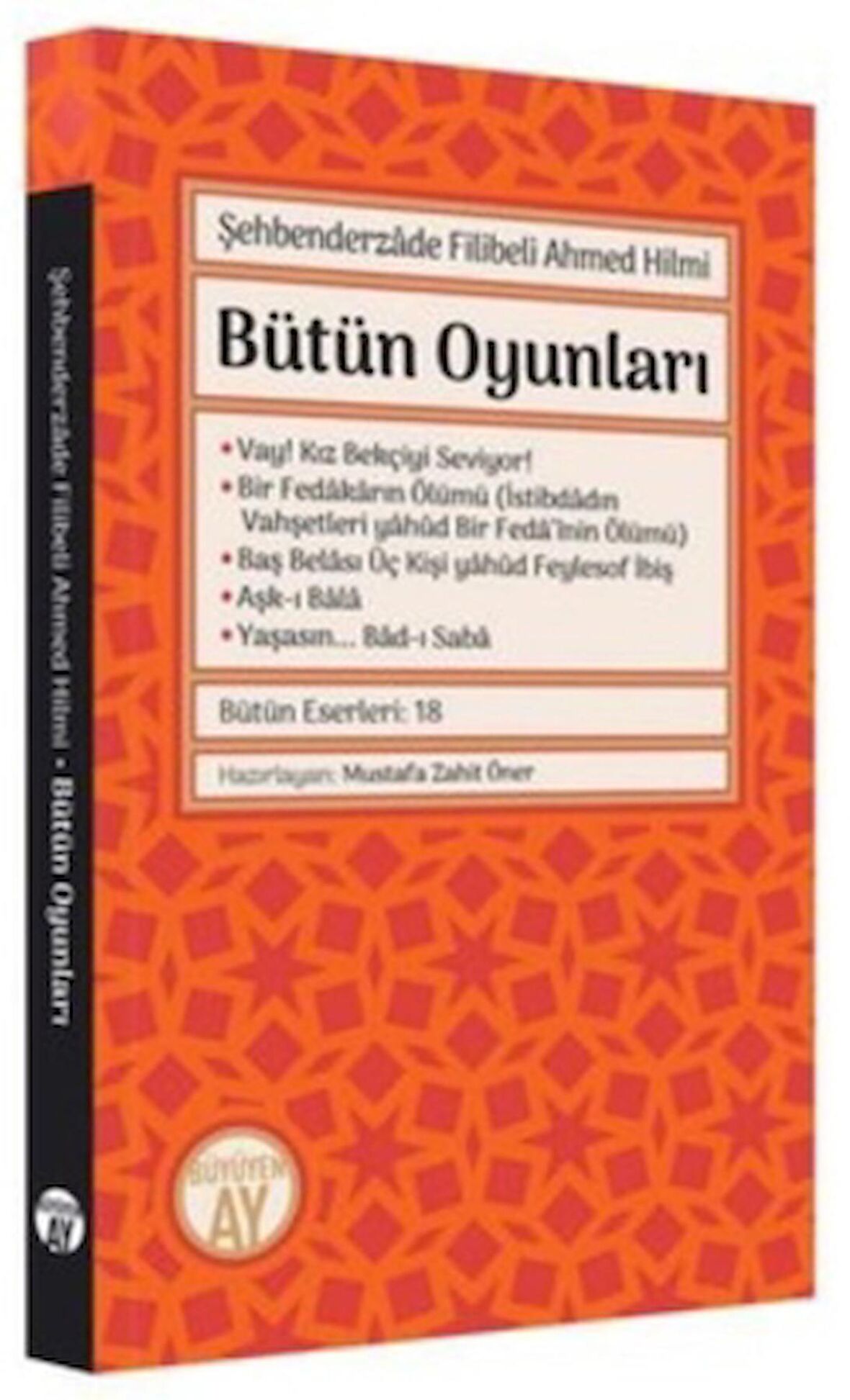 Şehbenderzade Filibeli Ahmed Hilmi - Bütün Oyunları