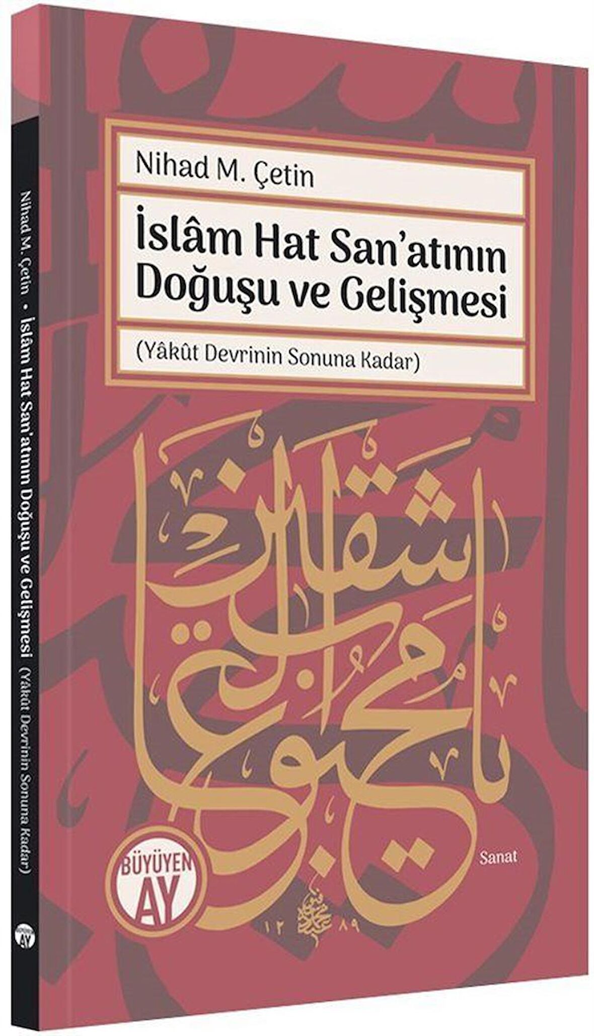 İslam Hat San’atının Doğuşu ve Gelişmesi