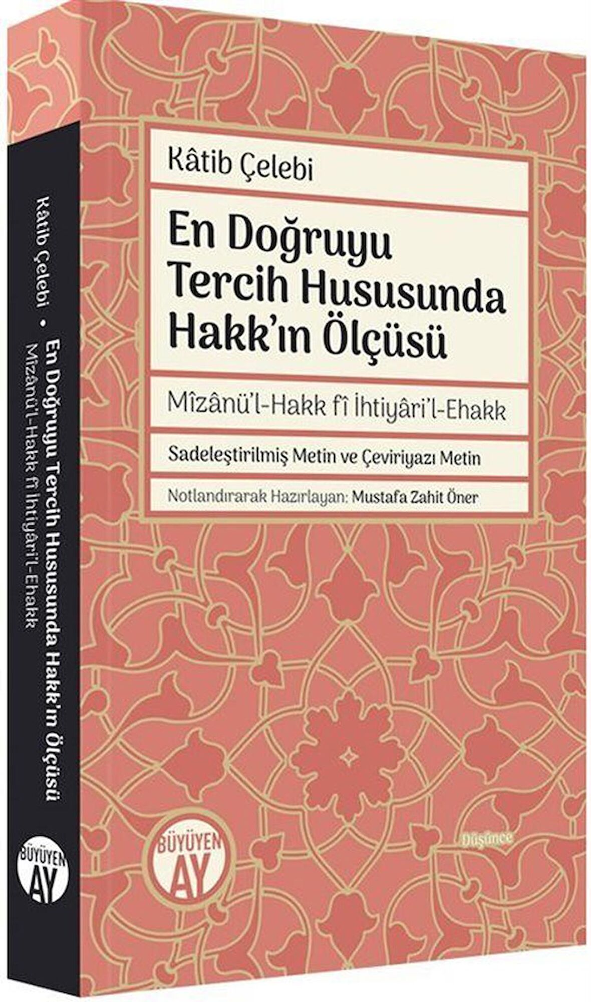 En Doğruyu Tercih Hususunda Hakk'ın Ölçüsü / Katip Çelebi