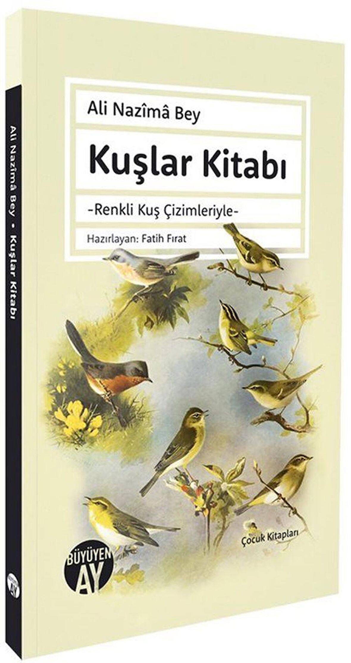 Kuşlar Kitabı & Renkli Kuş Çimleriyle / Ali Nazîmâ Bey