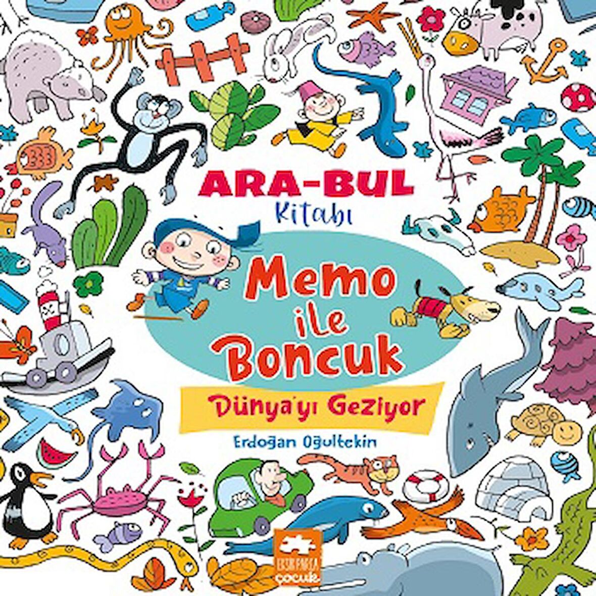 Memo ile Boncuk Dünya’yı Geziyor - Ara Bul Kitabı