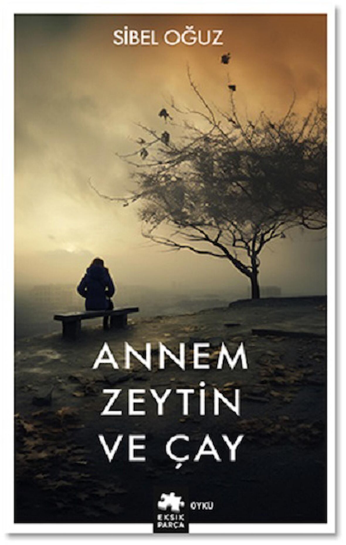 Annem Zeytin ve Çay