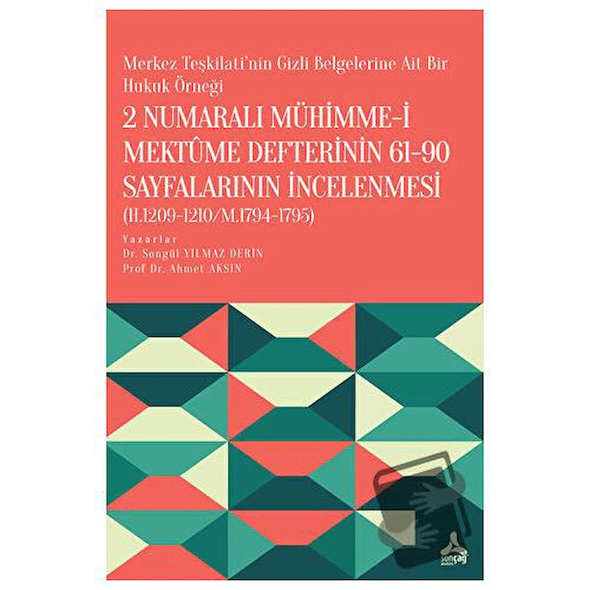 2 Numaralı Mühimme-i Mektume Defterinin 61-90 Sayfalarının İncelenmesi