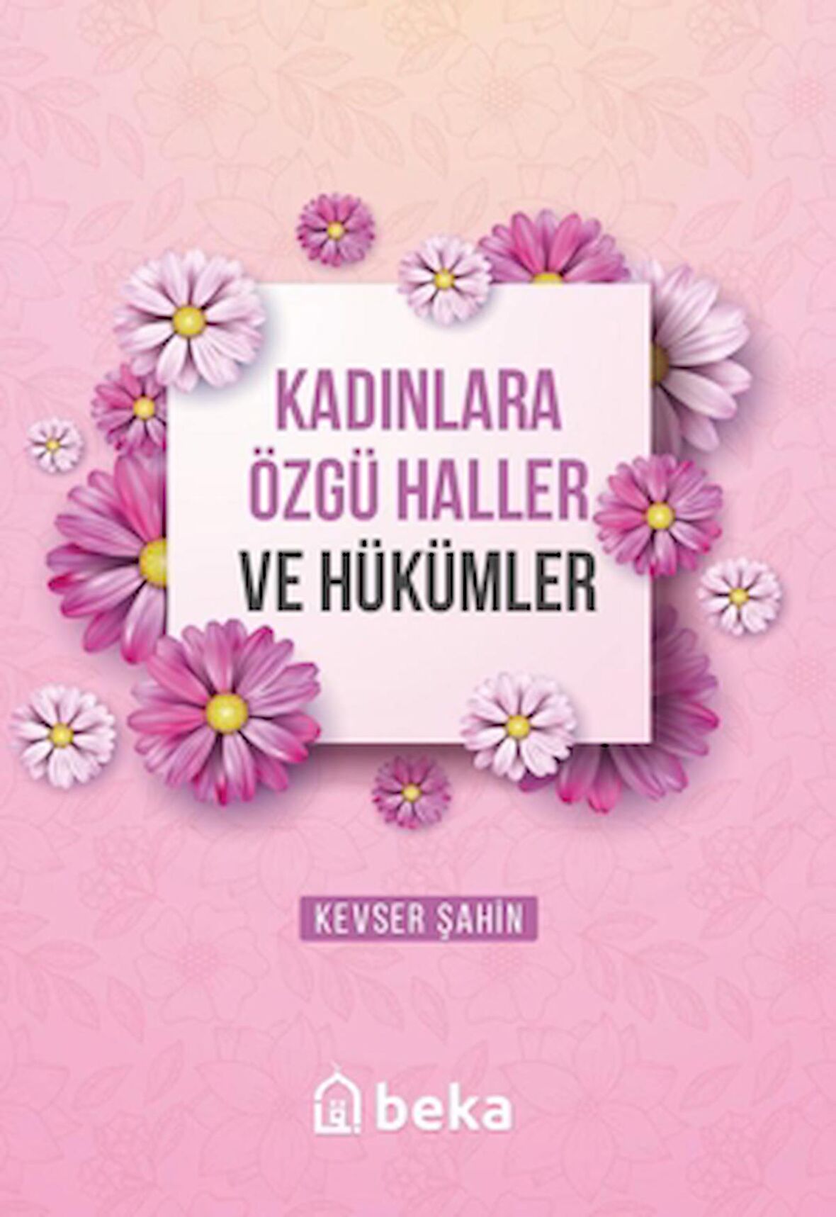 Kadınlara Özgü Haller ve Hükümler