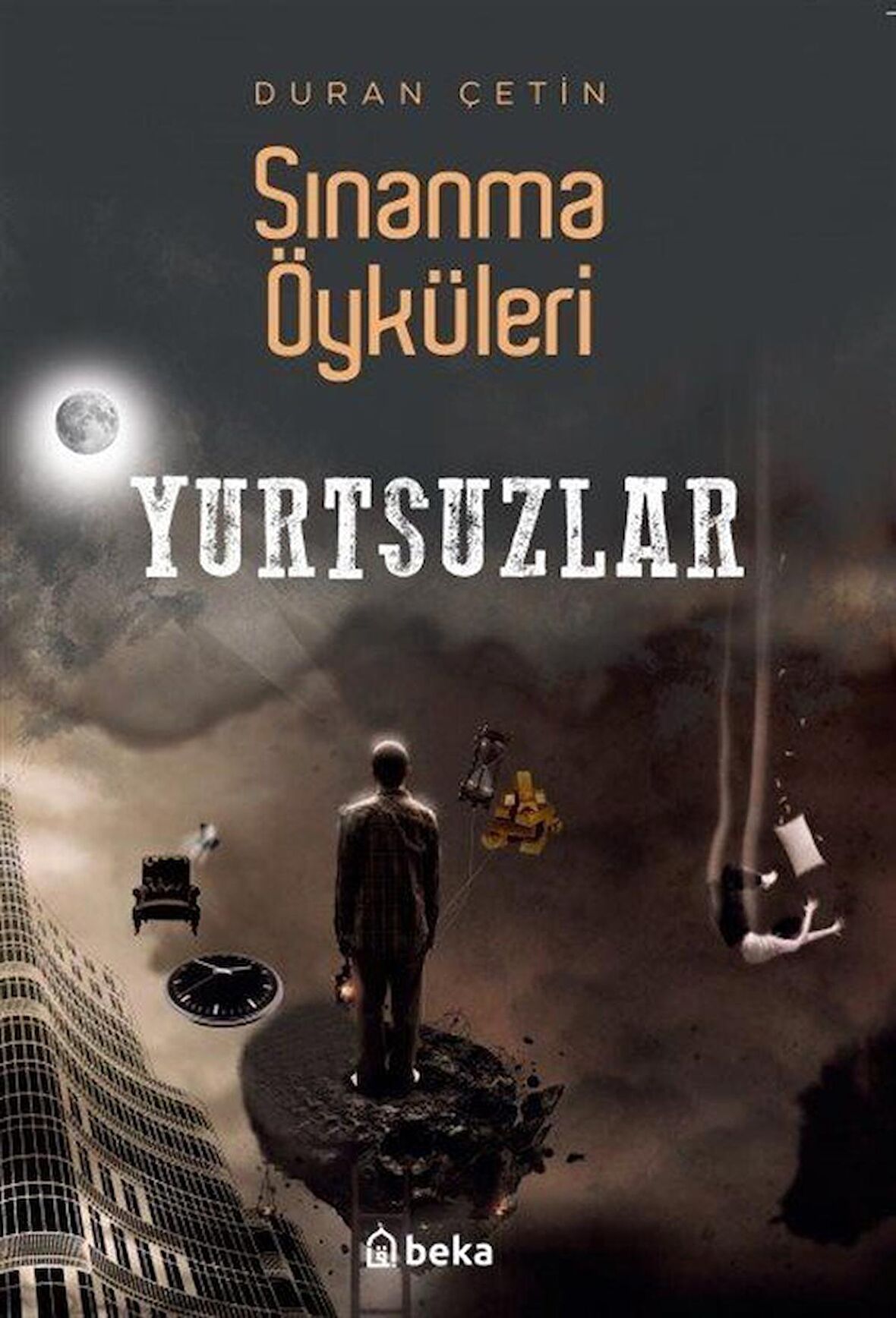 Yurtsuzlar - Sınanma Öyküleri