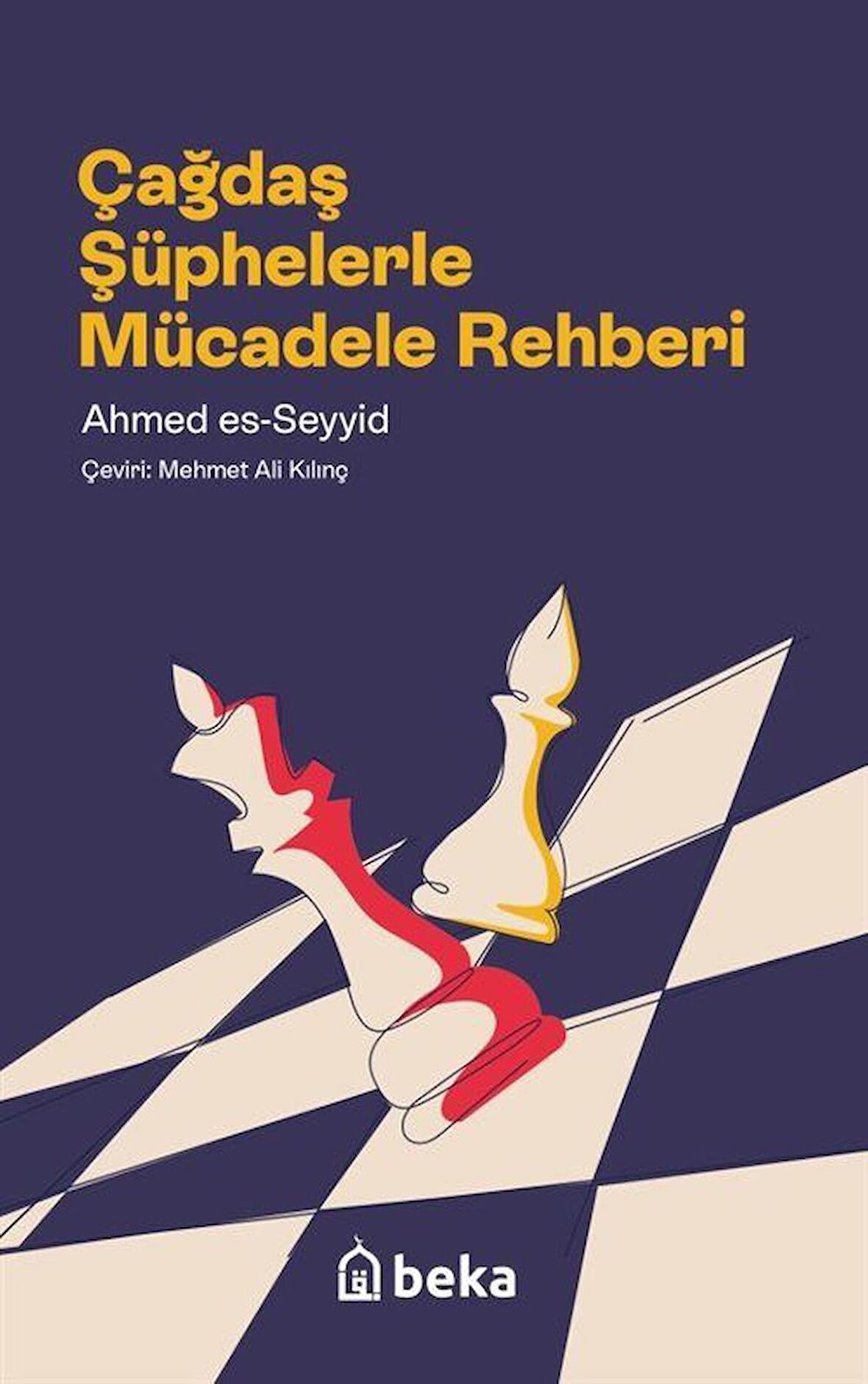 Çağdaş Şüphelerle Mücadele Rehberi / Ahmed Es-Seyyid