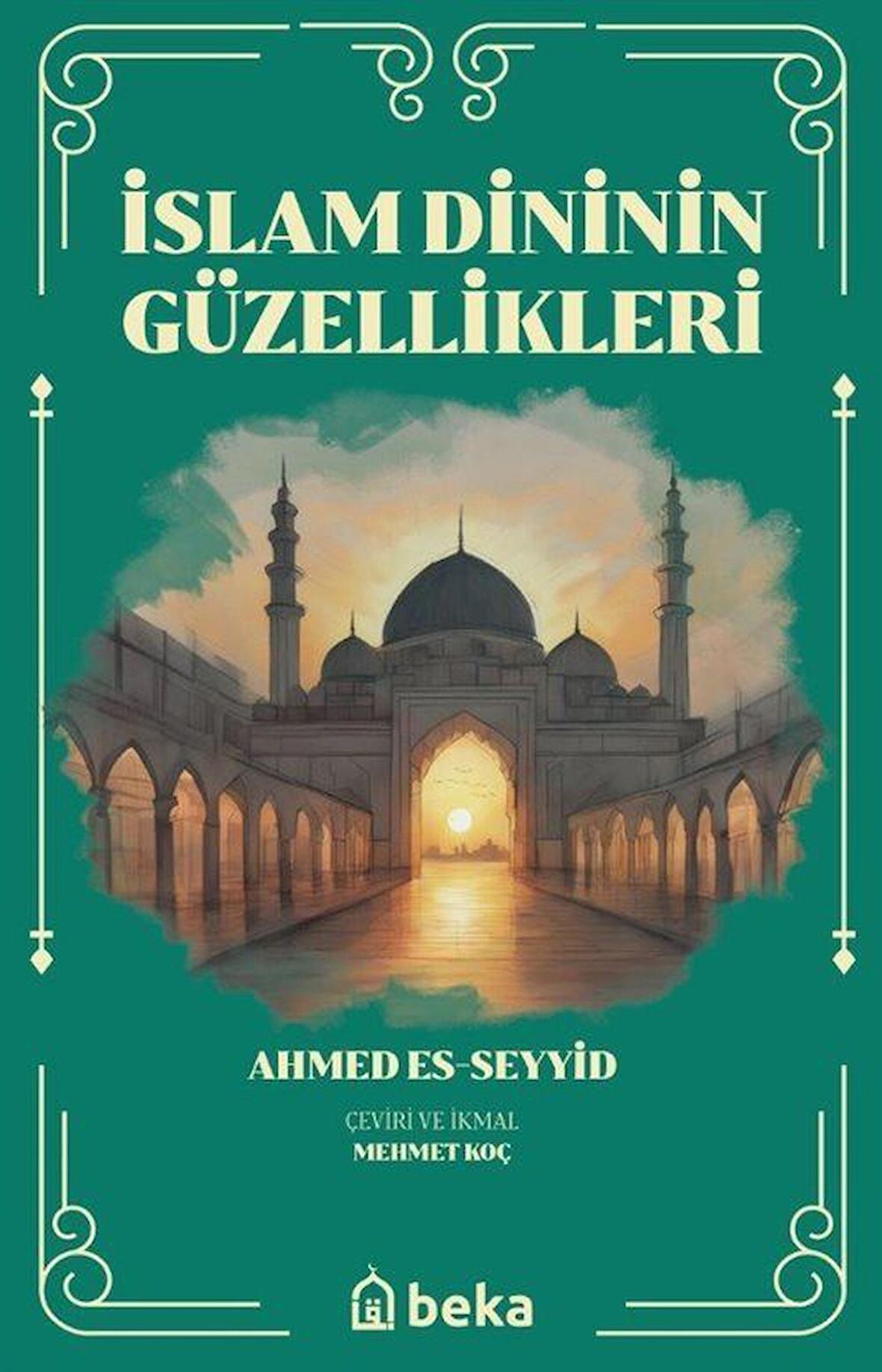 İslam Dinini Güzellikleri