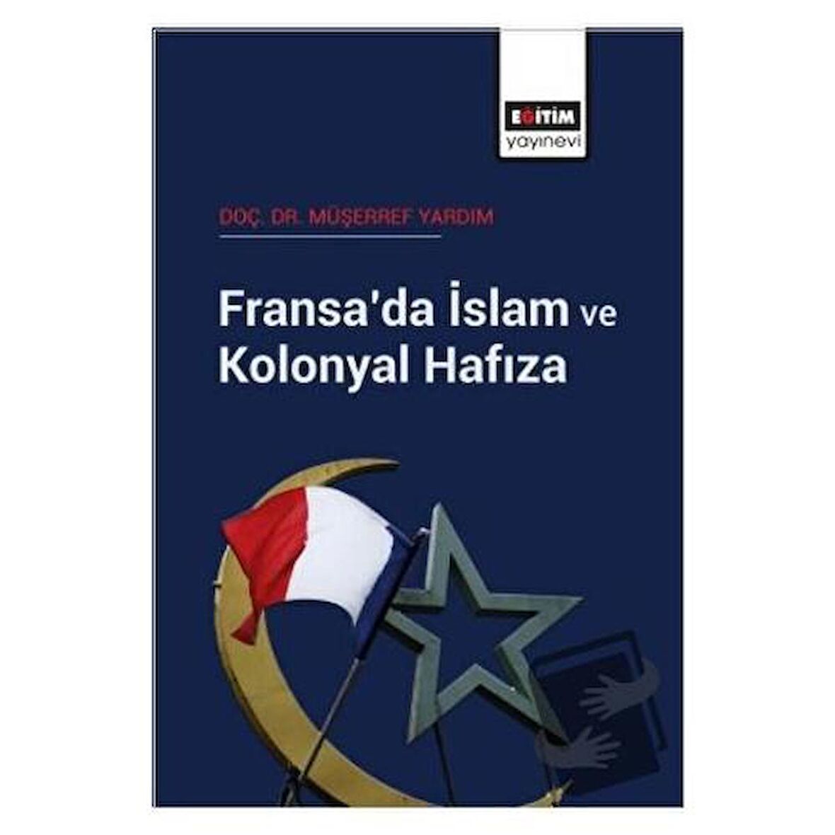 Fransa’da İslam ve Kolonyal Hafıza