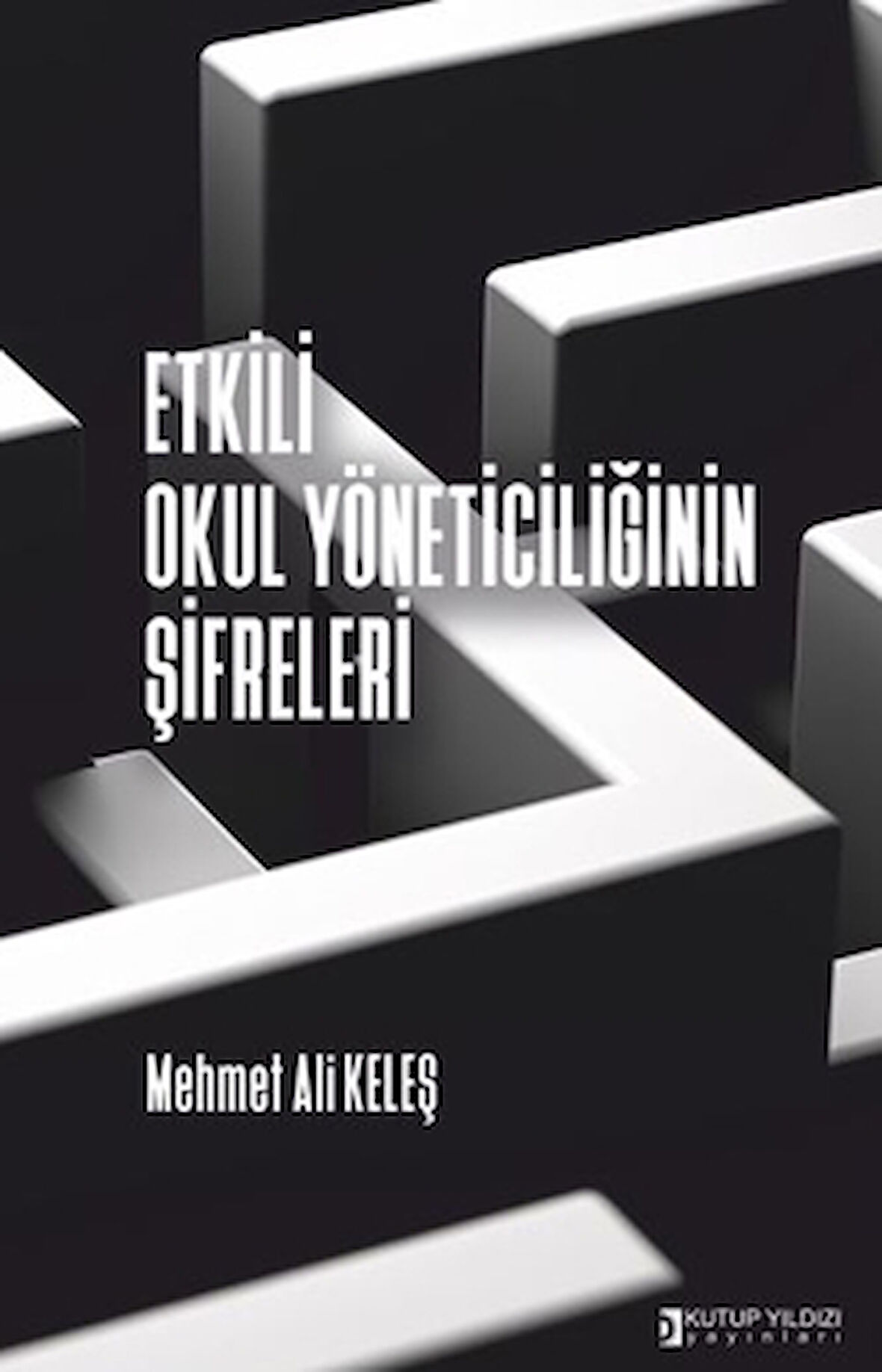 Etkili Okul Yöneticiliğinin Şifreleri