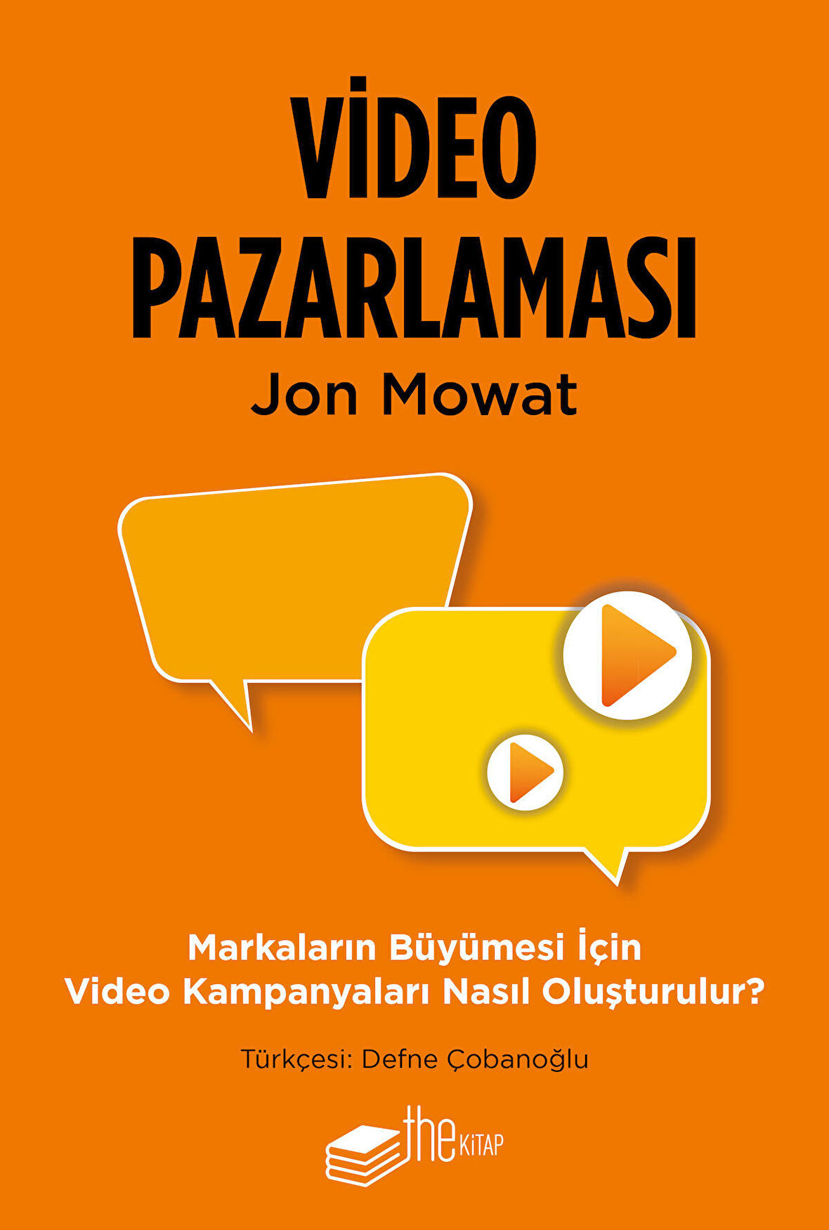 Video Pazarlaması, Markaların Büyümesi için Video Kampanyaları Nasıl Oluşturulur?