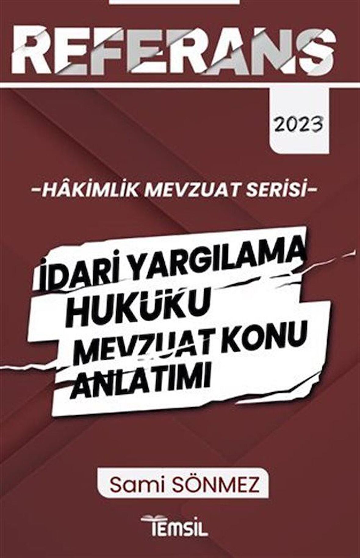 Referans İdari Yargılama Hukuku Mevzuat Konu Anlatımı / Sami Sönmez