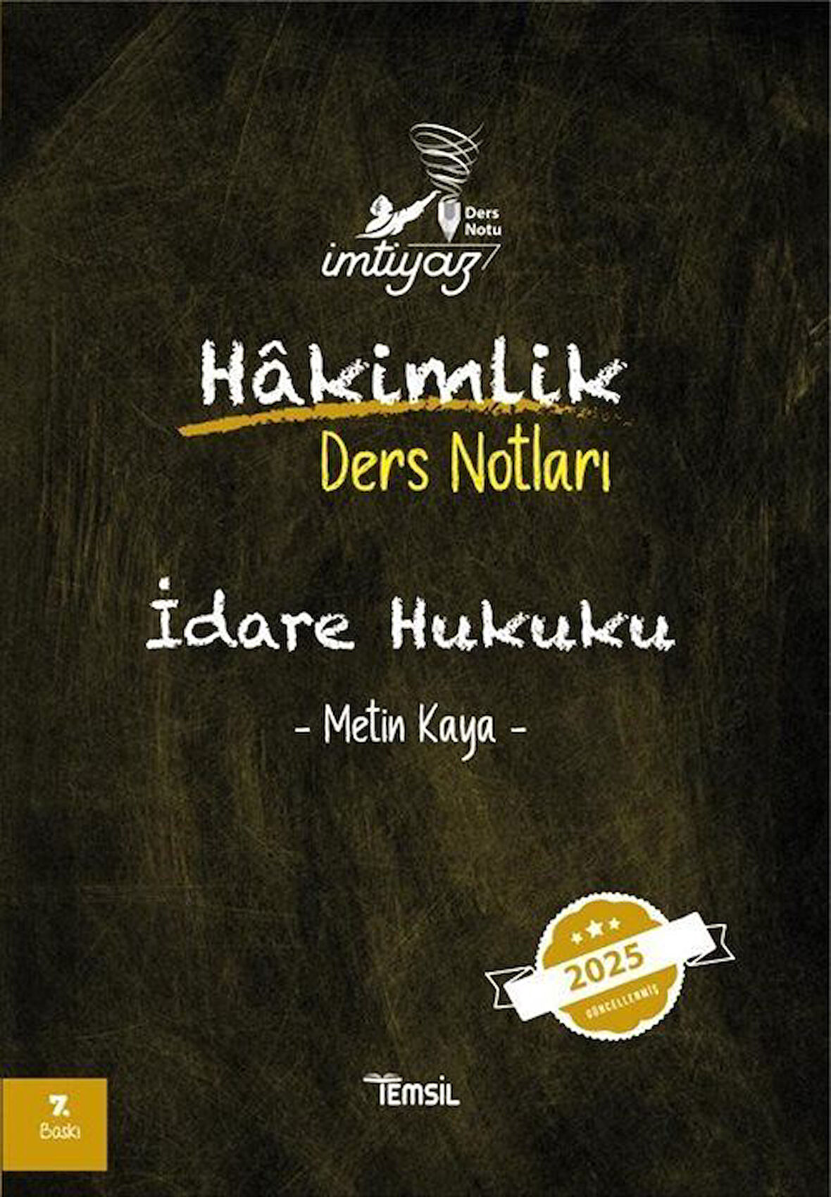 İmtiyaz İdare Hukuku Hakimlik Ders Notları / Metin Kaya