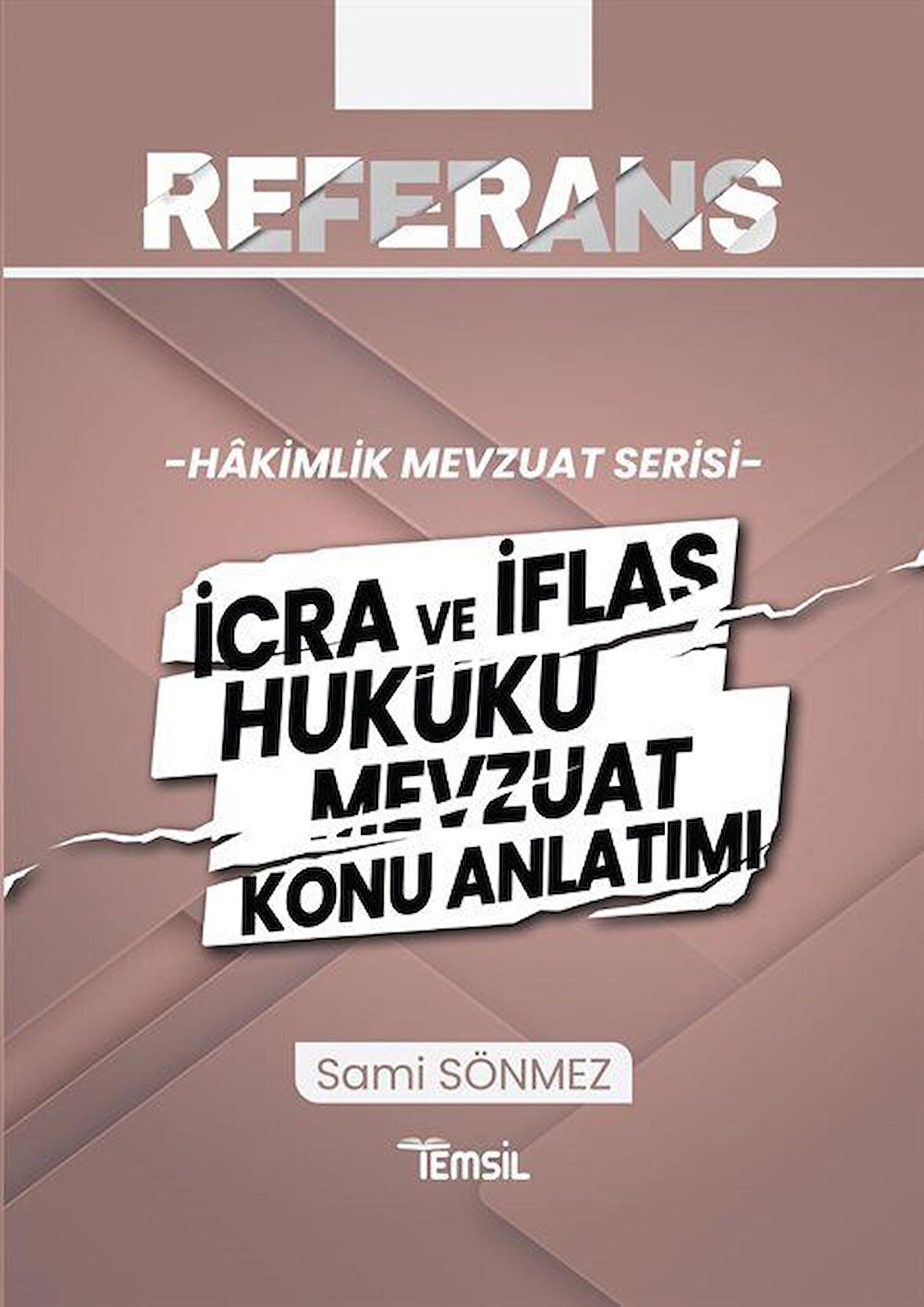 Referans İcra ve İflas Hukuku Mevzuat Konu Anlatımı / Sami Sönmez
