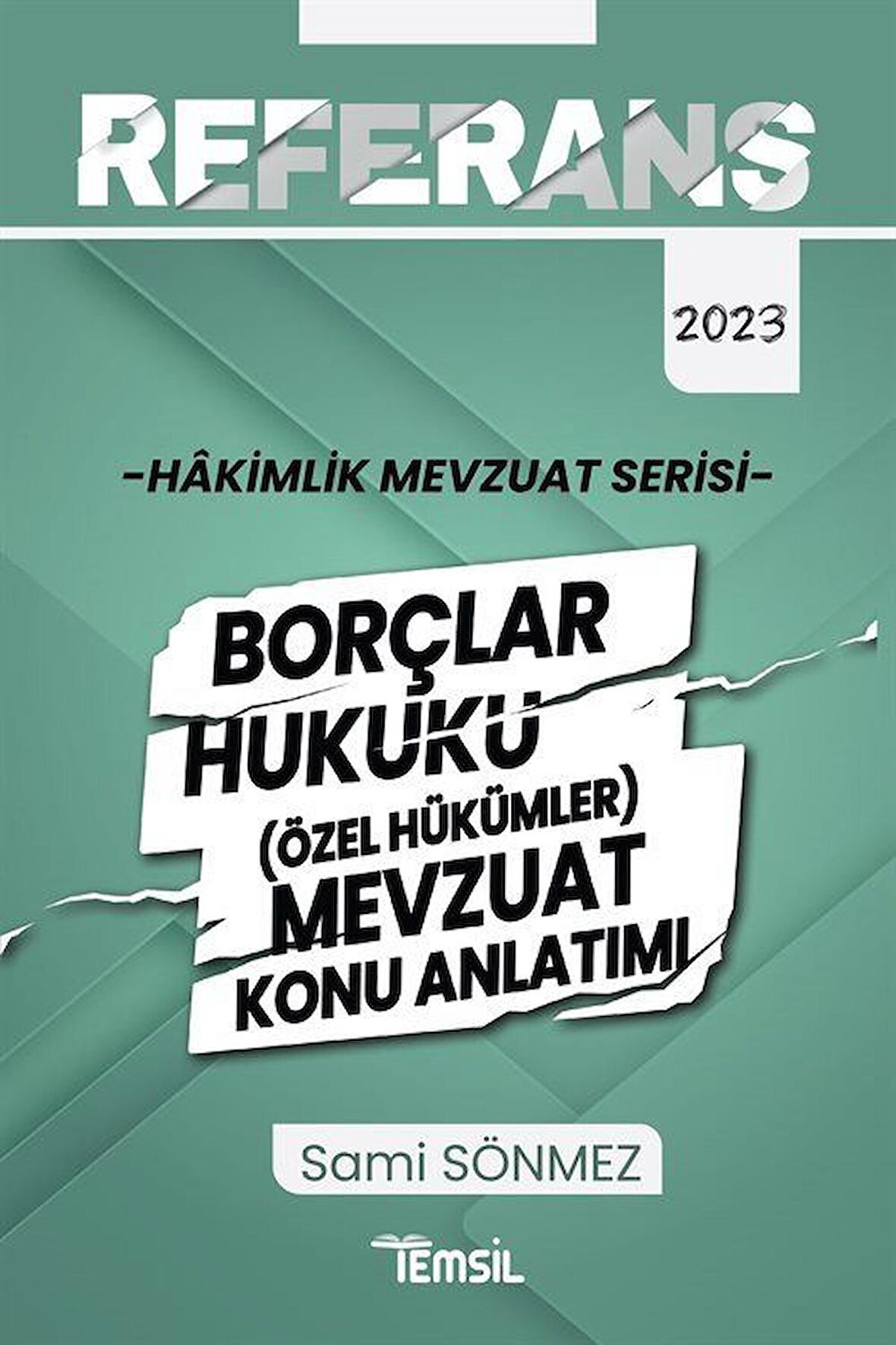 Referans Hakimlik Mevzuat Serisi Borçlar Hukuku -  (Özel Hükümler) Mevzuat Konu Anlatımı