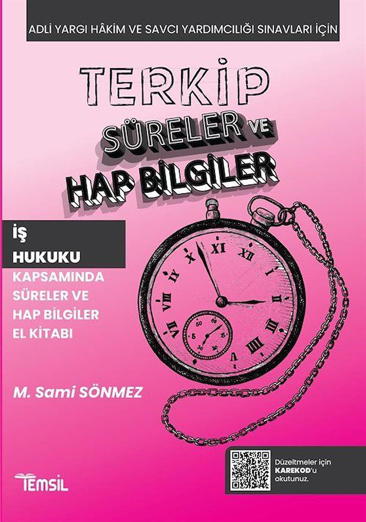 Terkip İş Hukuku Kapsamında Süreler ve Hap Bilgiler El Kitabı