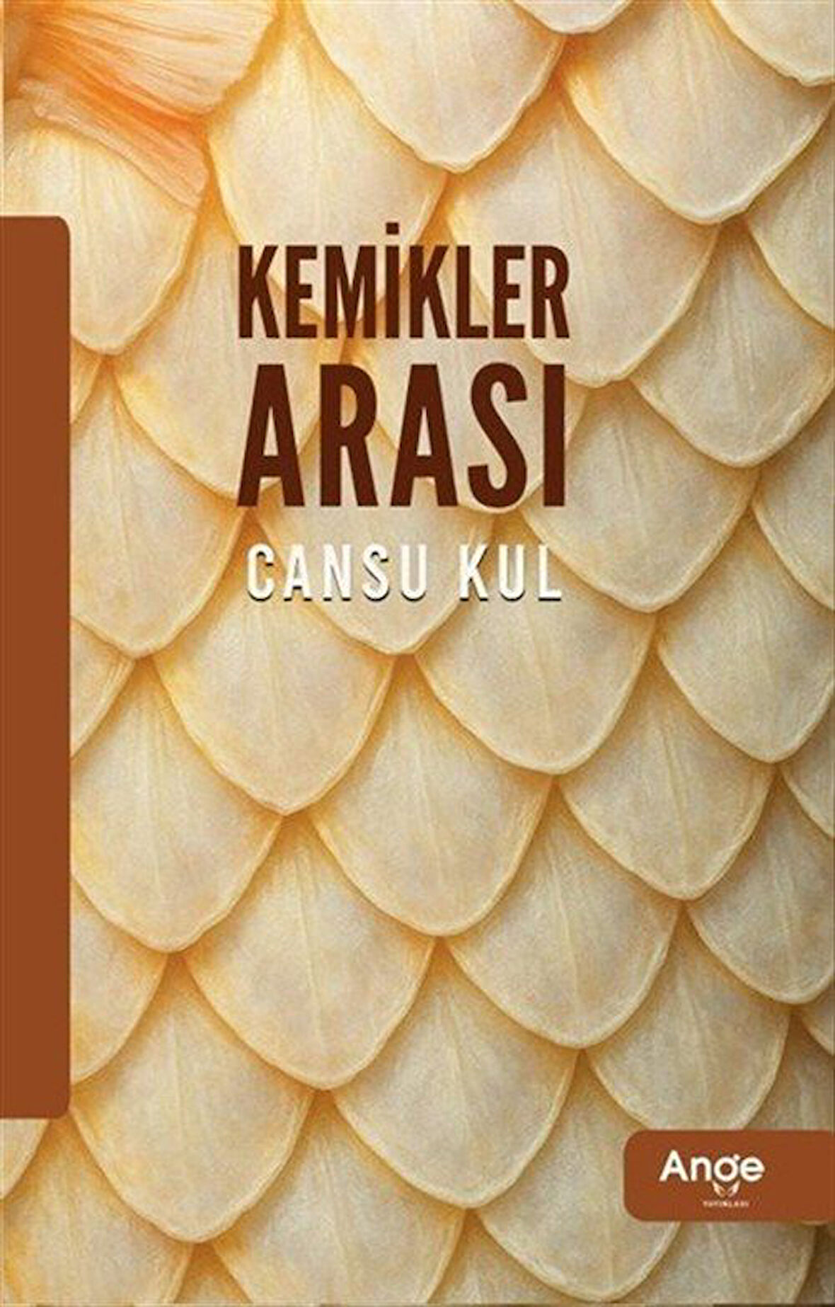 Kemikler Arası / Cansu Kul