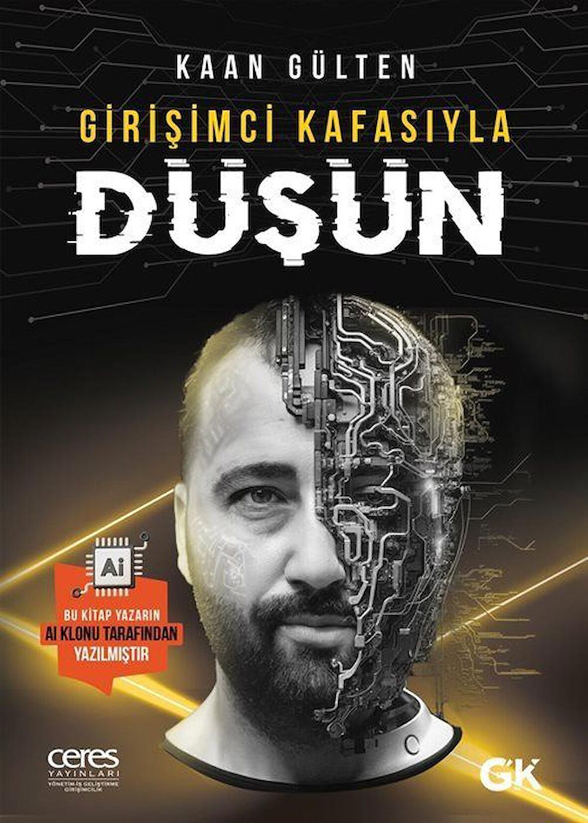 Girişimci Kafasıyla Düşün / Kaan Gülten