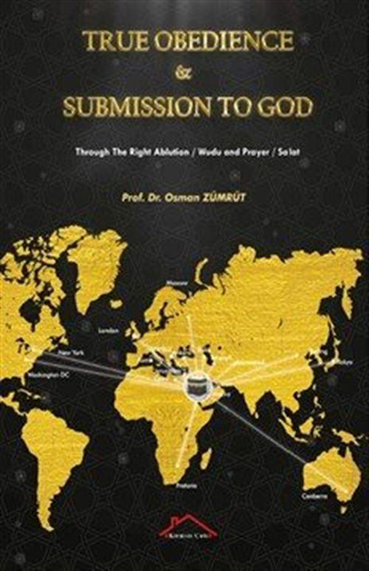 True Obedience And Submission To God / Prof. Dr. Osman Zümrüt