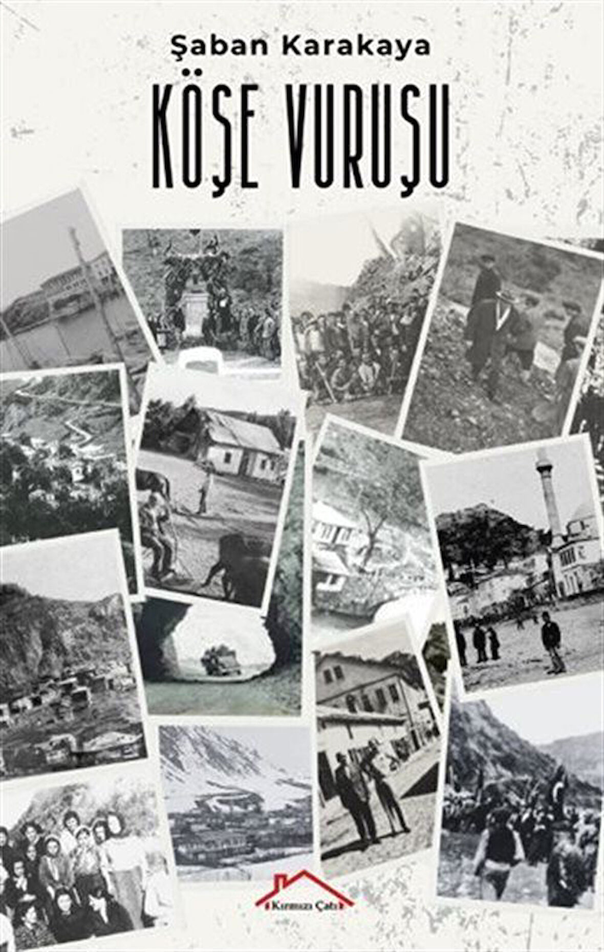 Köşe Vuruşu / Şaban Karakaya