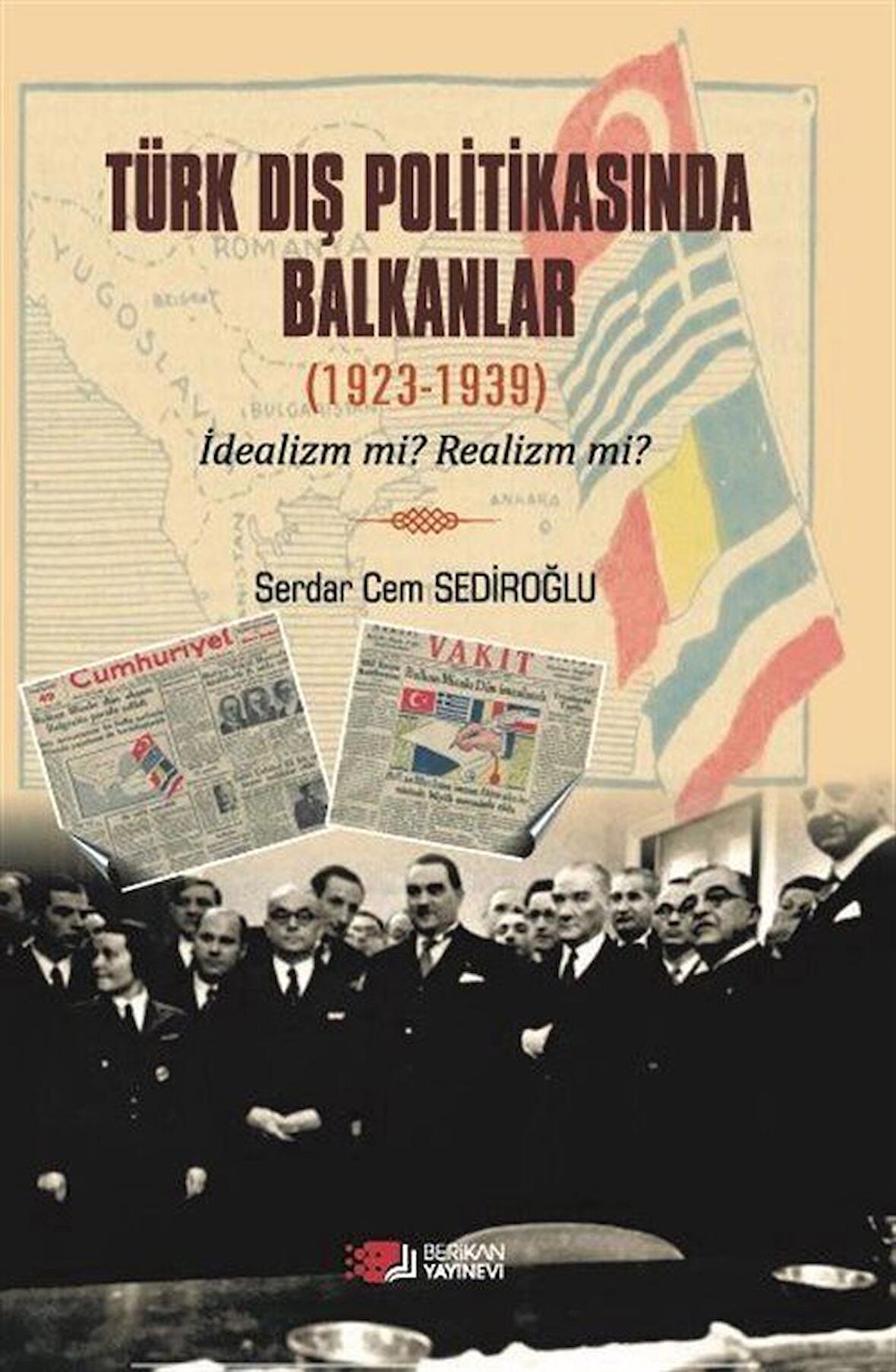 Türk Dış Politikasinda Balkanlar (1923-1939) / Serdar Cem Sediroğlu