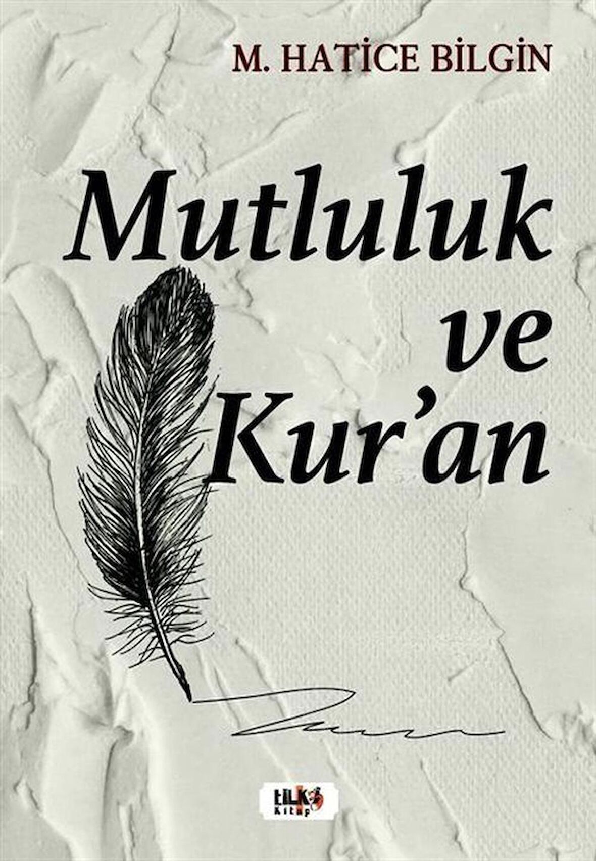 Mutluluk ve Kur’an