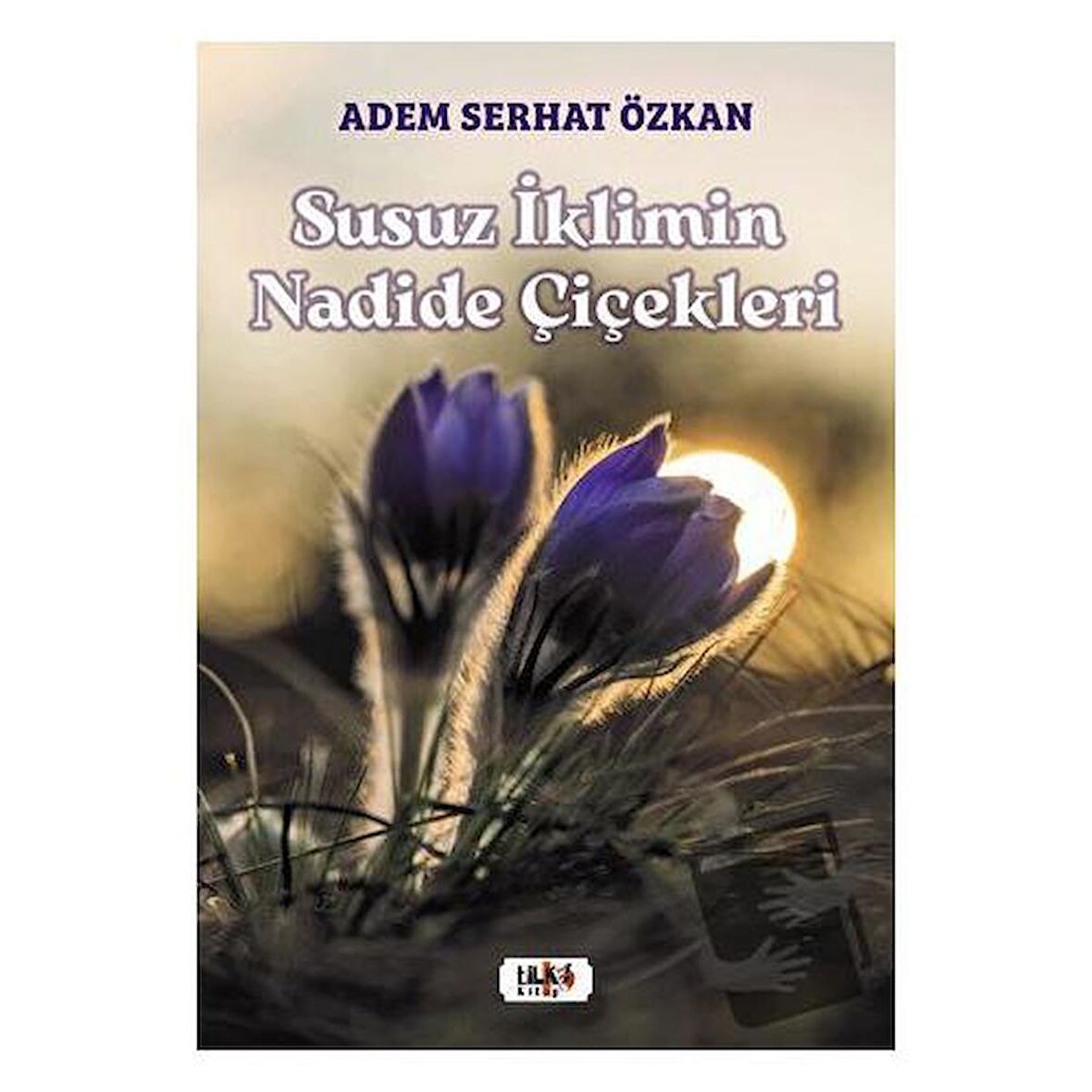 Susuz İklimin Nadide Çiçekleri