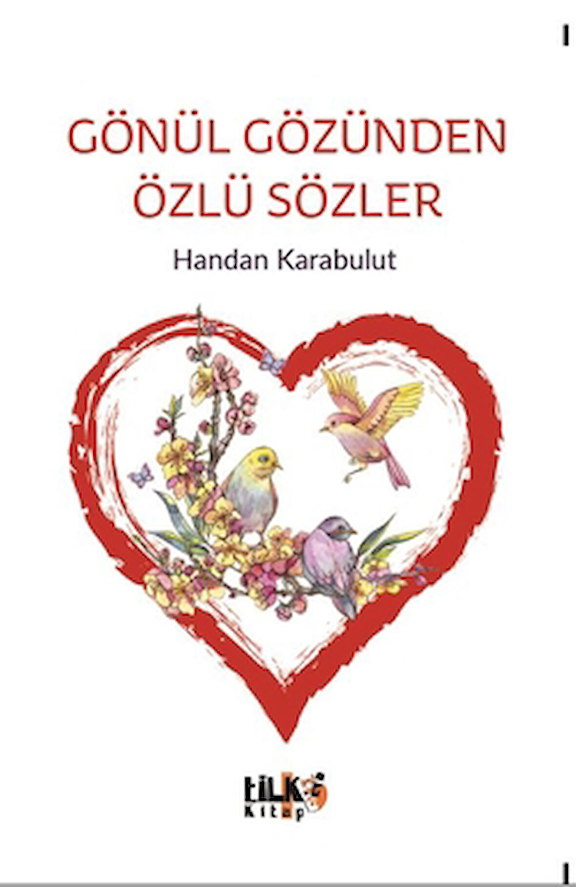 Gönül Gözünden Özlü Sözler