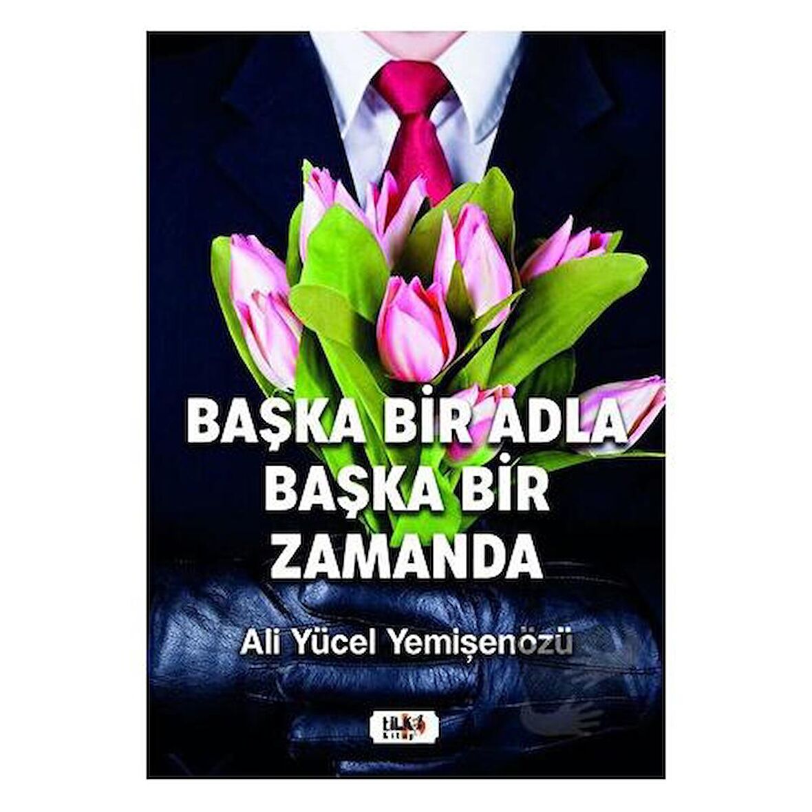 Başka Bir Adla Başka Bir Zamanda