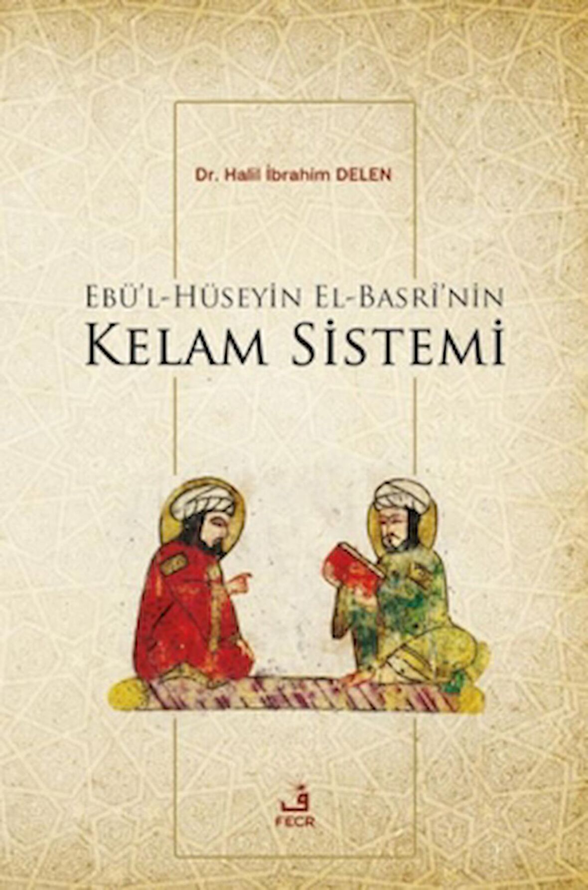 Ebü'l-Hüseyin el-Basri'nin Kelam Sistemi