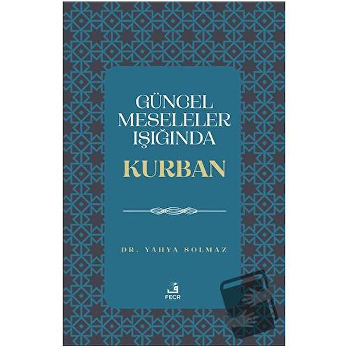 Güncel Meseleler Işığında Kurban