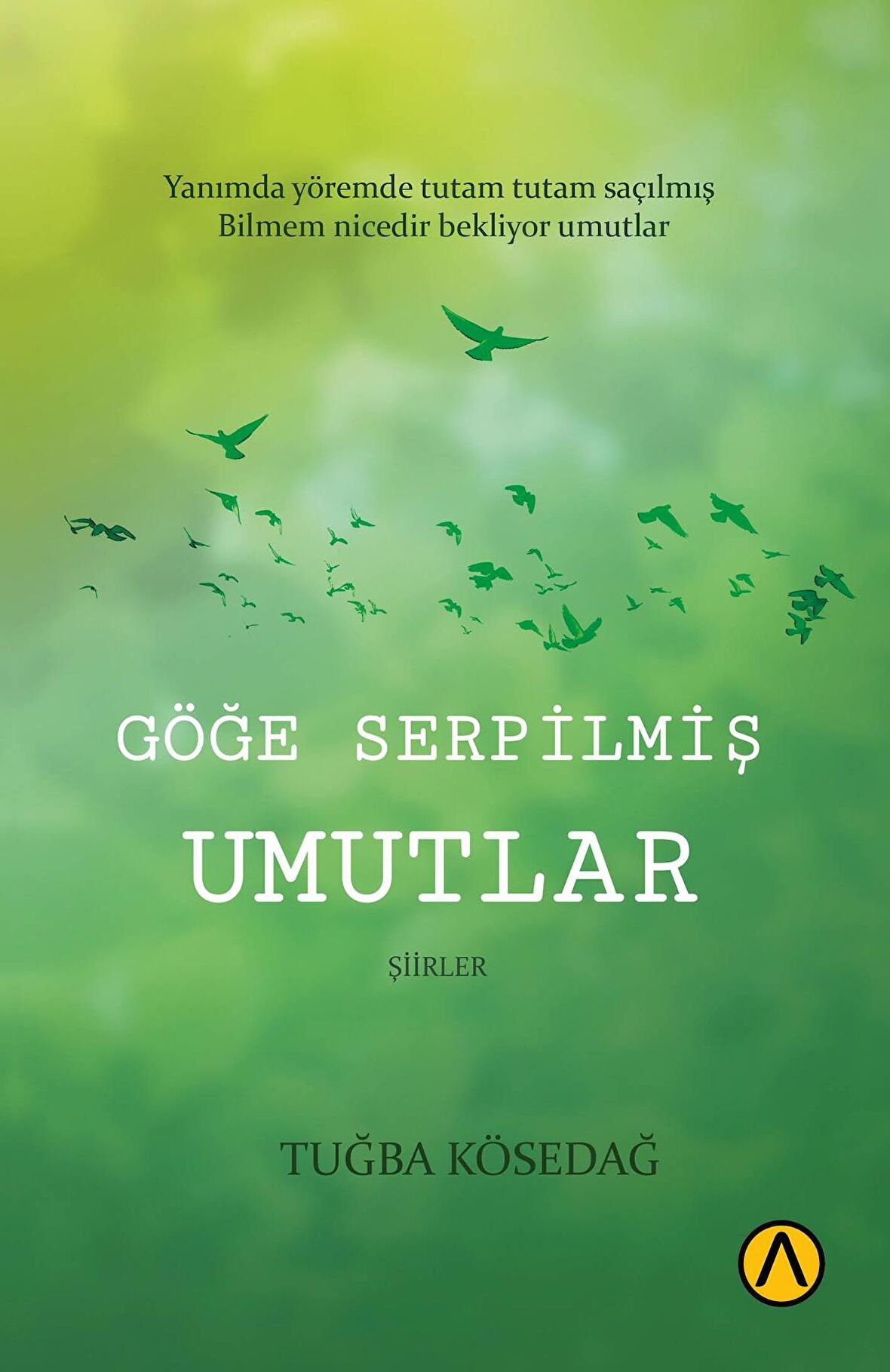 Göğe Serpilmiş Umutlar