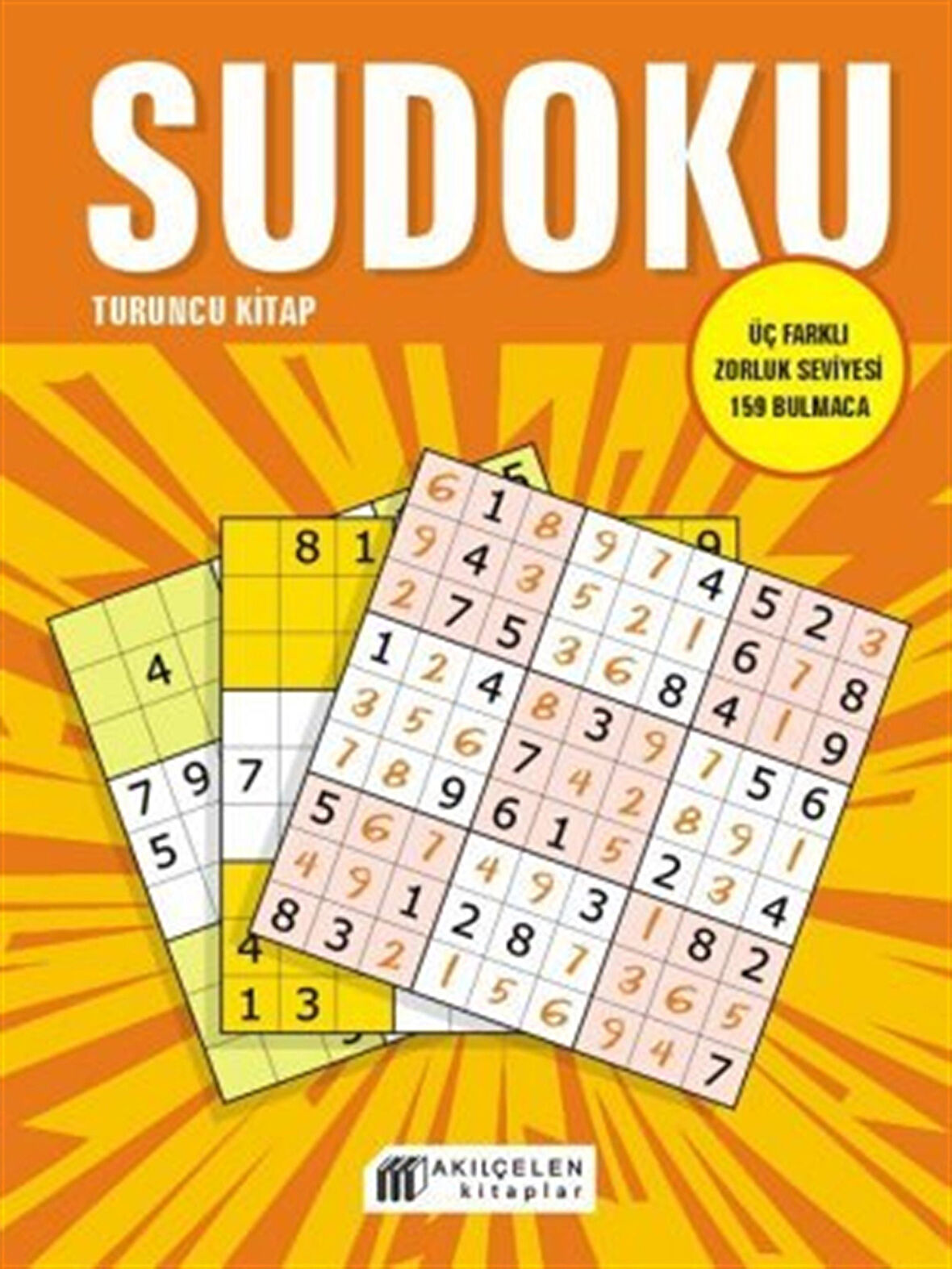 Sudoku Turuncu Kitap - Üç Farklı Zorluk Seviyesi 159 Bulmaca / Oğuz Altay