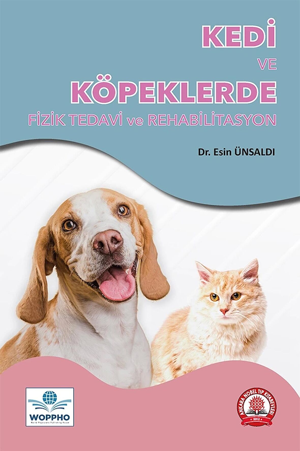 Kedi ve Köpeklerde Fizik Tedavi ve Rehabilitasyon