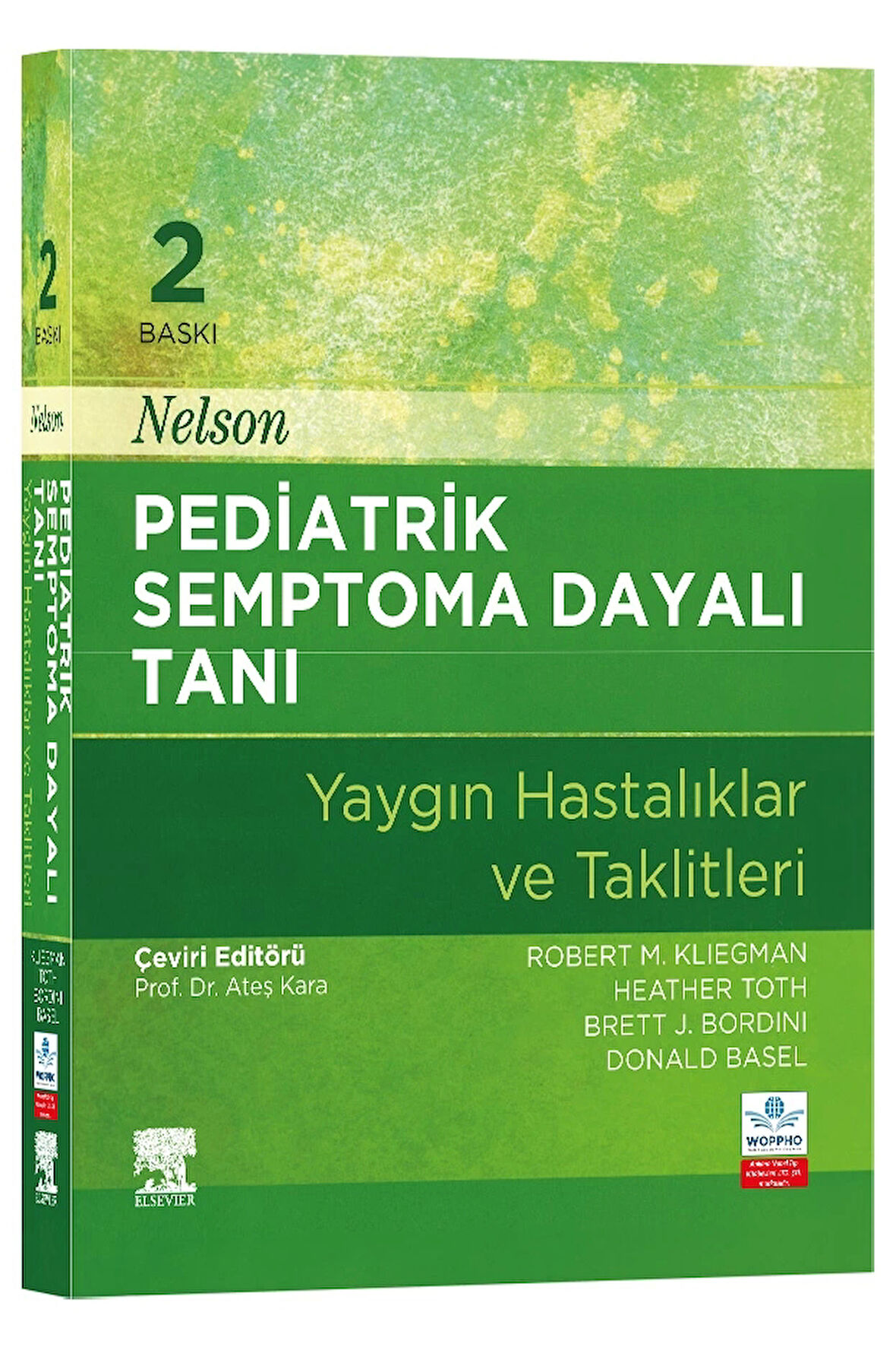 Nelson Pediatrik Semptoma Dayalı Tanı 2. Baskı - Yaygın Hastalıklar ve Taklitleri