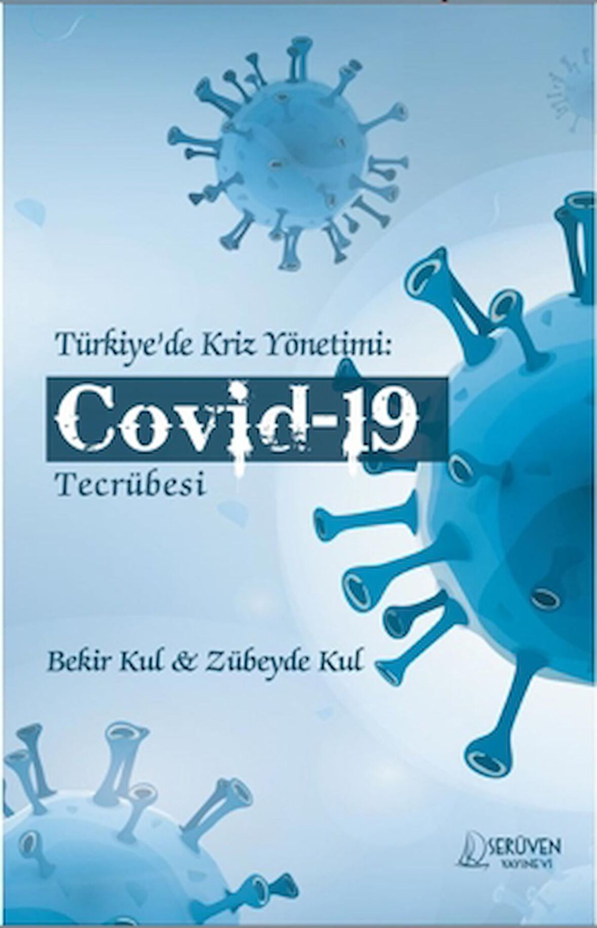 Türkiye’de Kriz Yönetimi: Covid-19 Tecrübesi