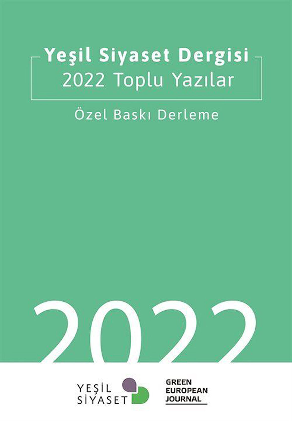 Yeşil Siyaset Dergisi 2022 Toplu Yazılar / Kolektif