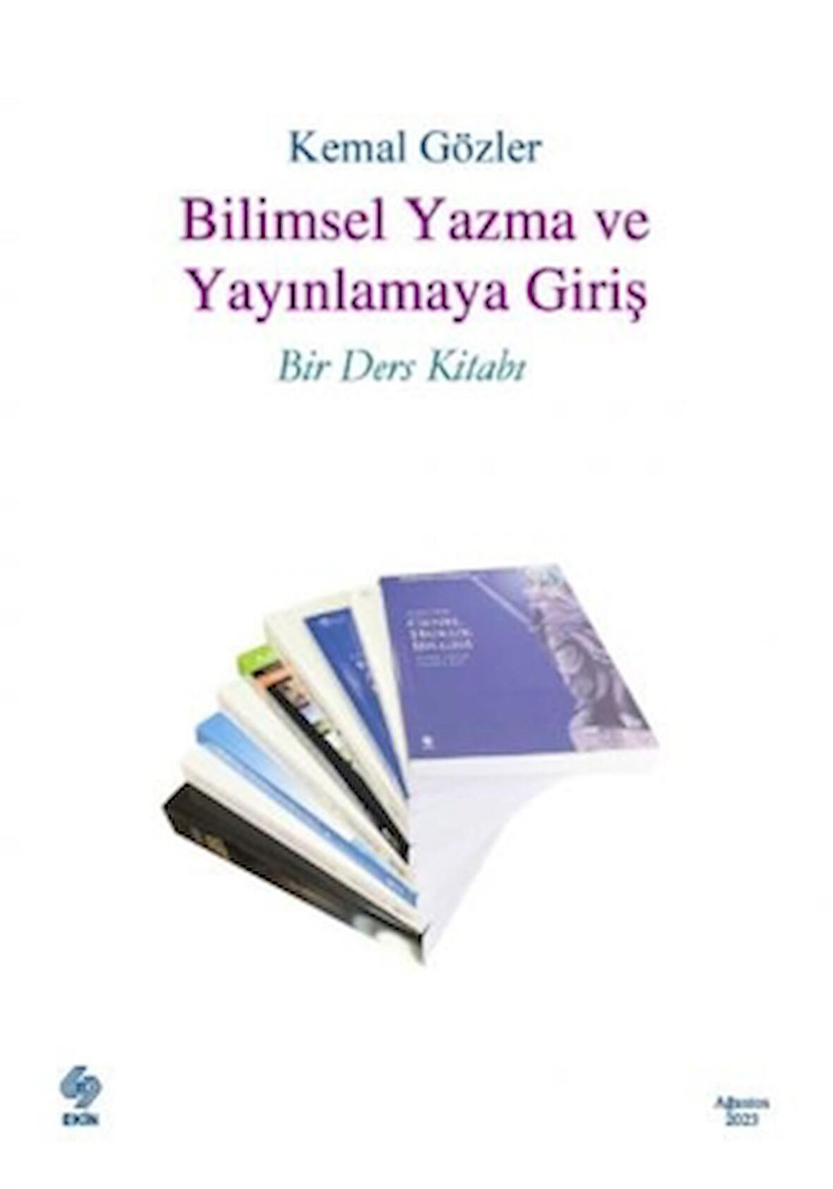 Bilimsel Yazma ve Yayınlamaya Giriş Bir Ders Kitabı