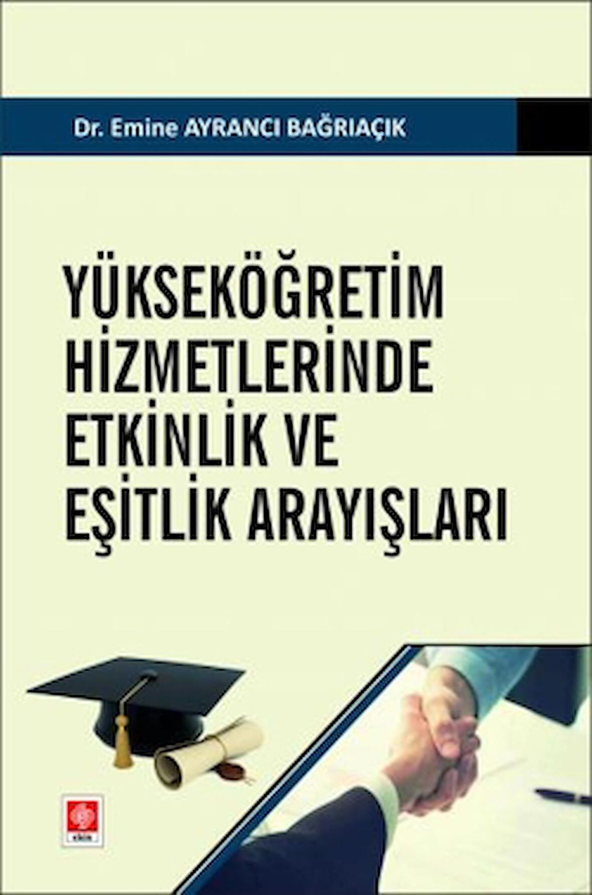 Yükseköğretim Hizmetlerinde Etkinlik ve Eşitlik Arayışları