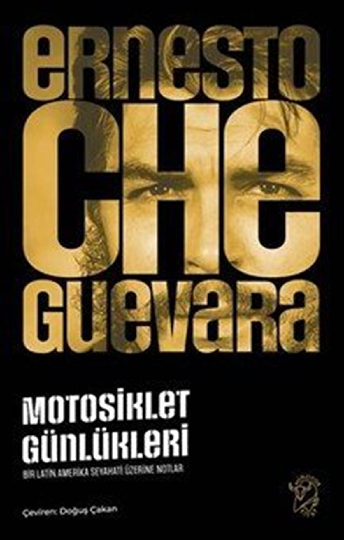 Motosiklet Günlükleri & Bir Latin Amerika Seyahati Üzerine Notlar / Ernesto Che Guevara